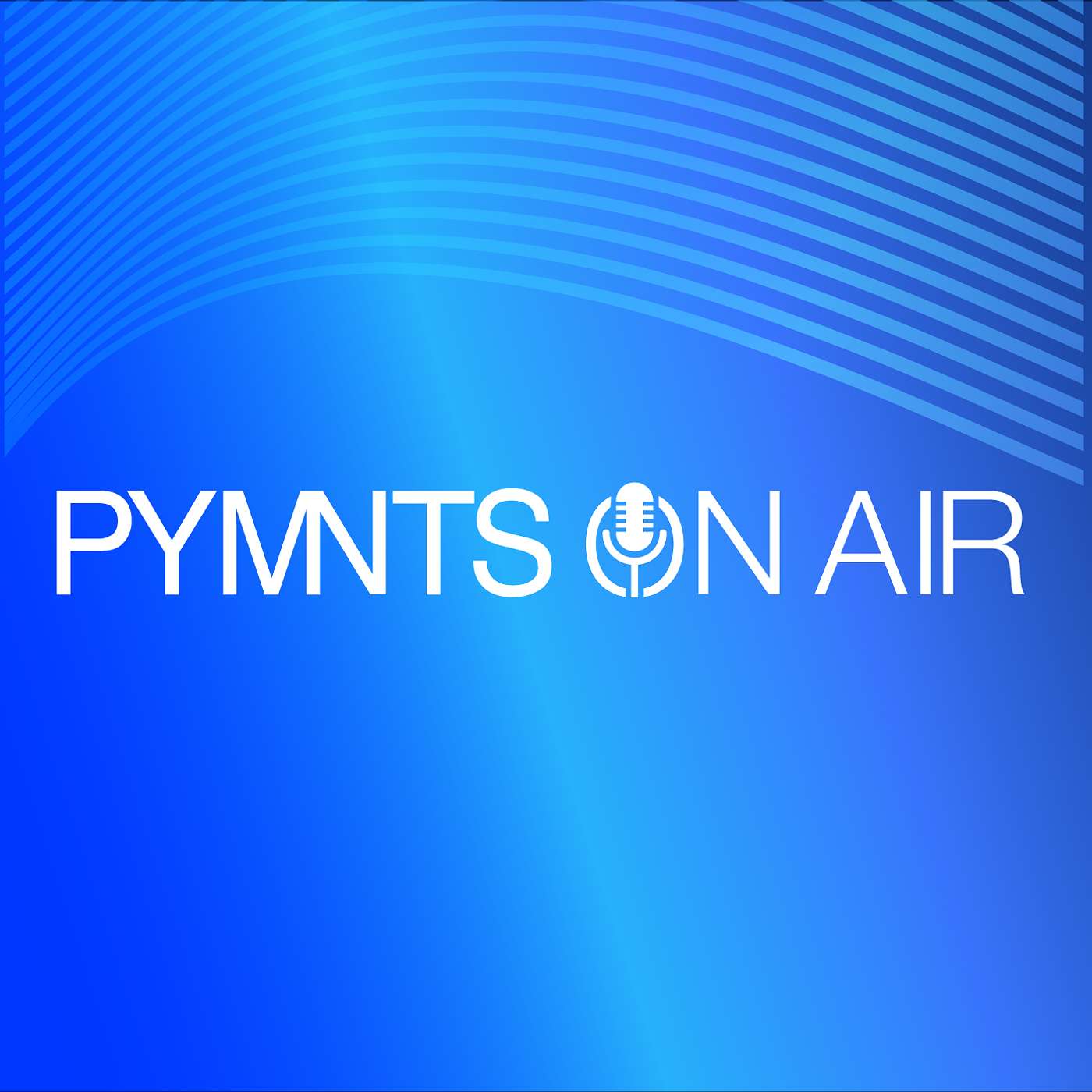 PYMNTS Podcast