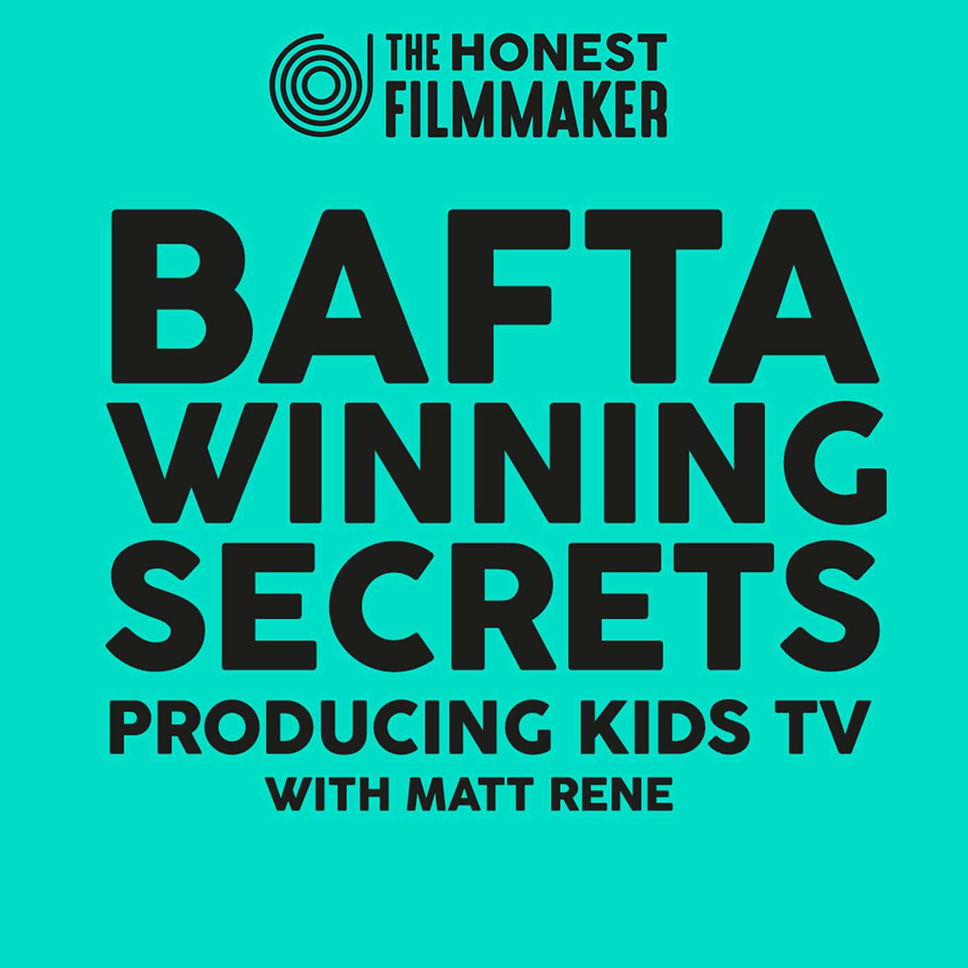 BAFTA Winning Secrets: Kids TV Production Insights | The Honest Filmmaker Podcast episode artwork