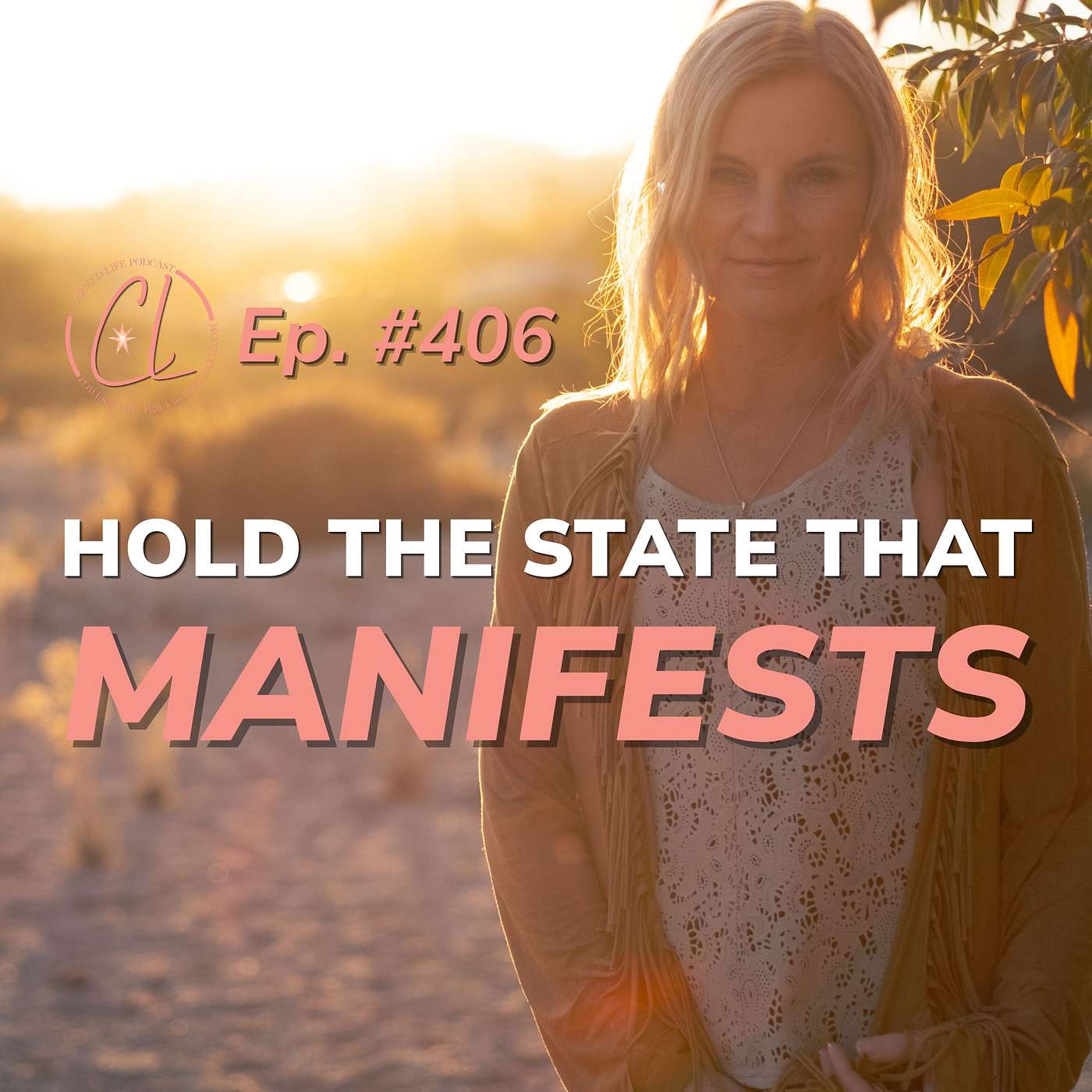 406: How to Hold The State That Manifests