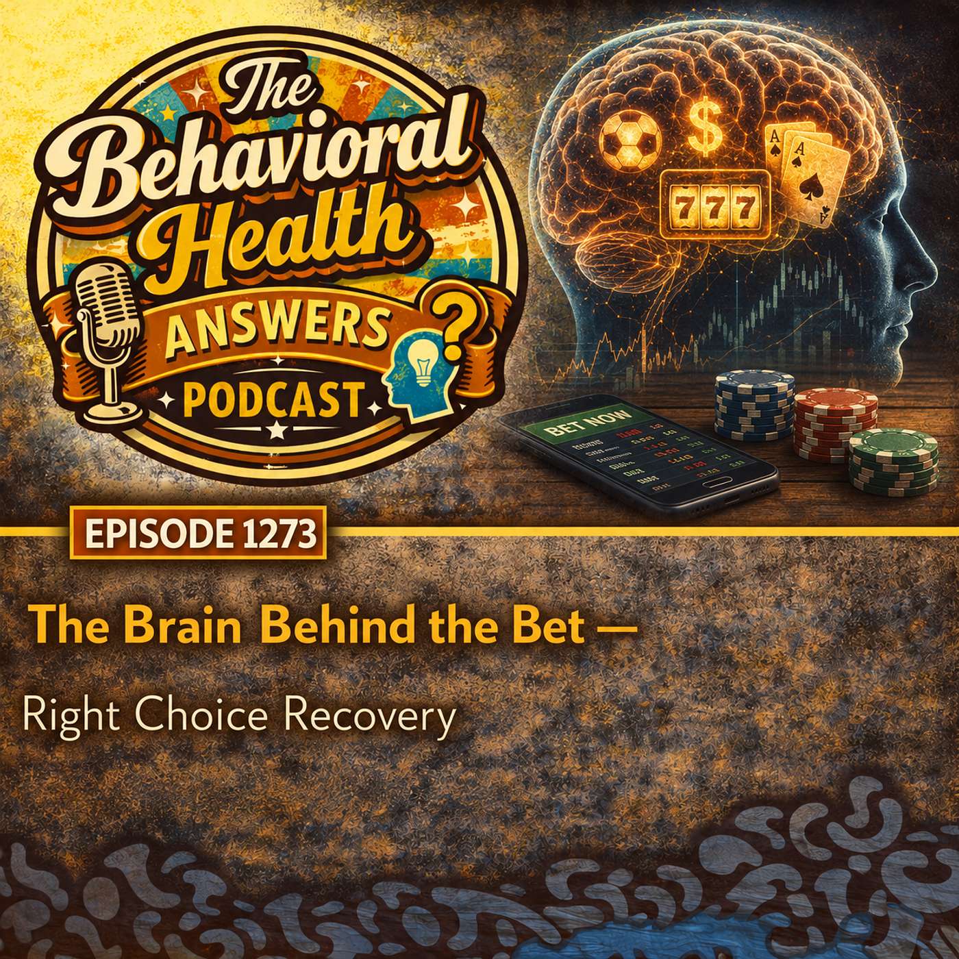 Episode 1273: The Brain Behind the Bet | Right Choice Recovery episode artwork