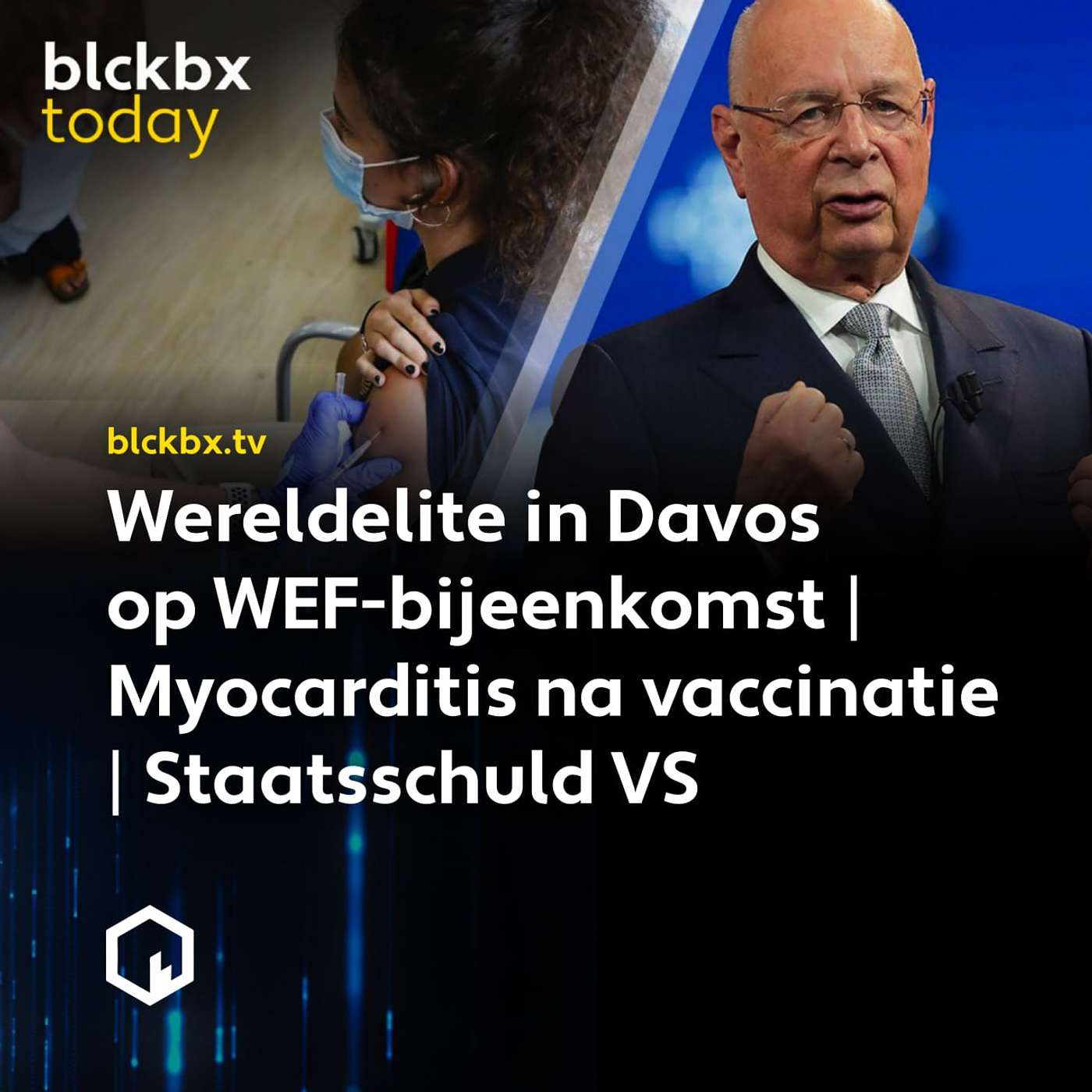 blckbx today #126: Wereldelite in Davos op WEF-bijeenkomst | Myocarditis na vaccinatie | Staatsschuld VS