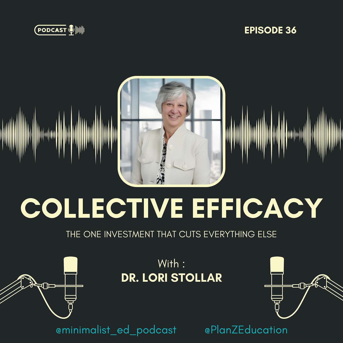 Ep 036 — Collective Efficacy: The One Investment That Cuts Everything Else with Dr. Lori Stollar episode artwork