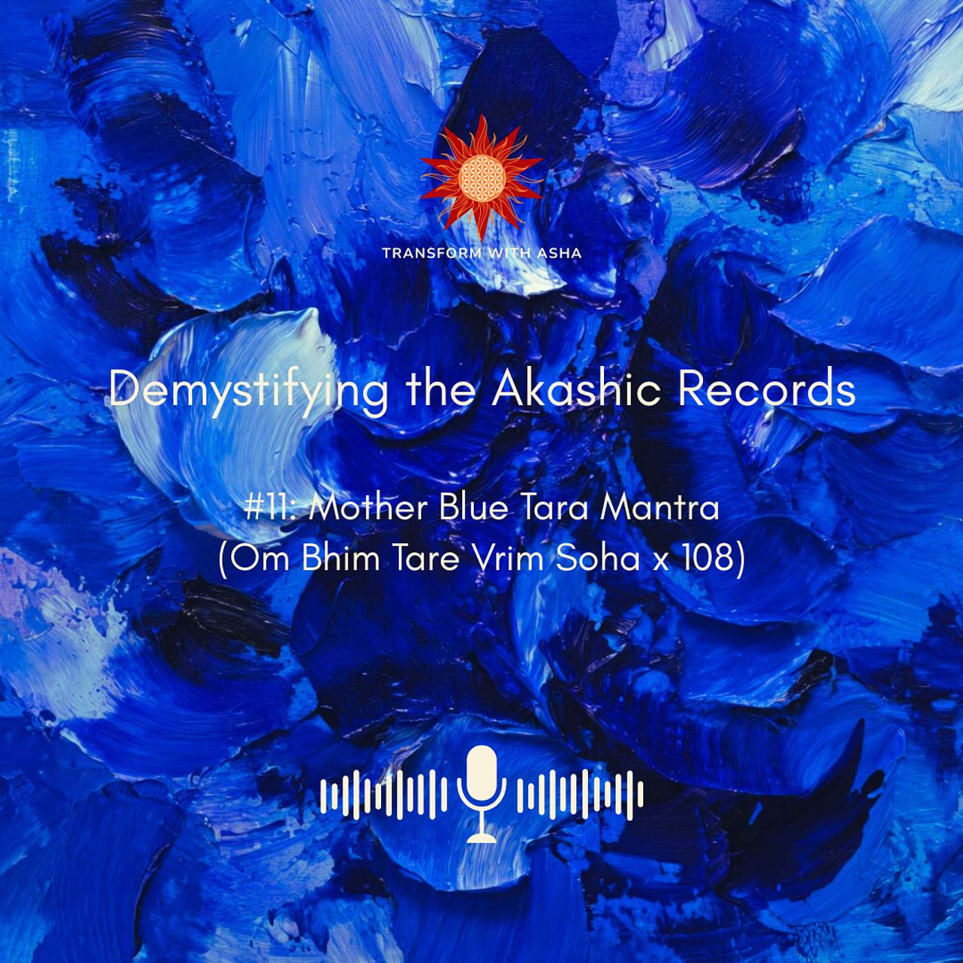 #11: Mother Blue Tara Mantra (Om Bhim Tare Vrim Soha x 108)