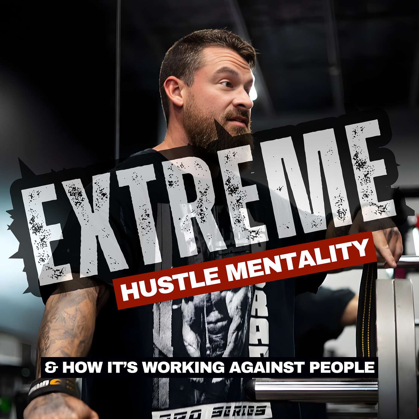 Nick Bagley - Extreme Hustle Mentality and How It’s Working Against People - Extreme Series Ep. 5 Nick Bagley - Extreme Hustle Mentality and How It’s Working Against People - Extreme Series Ep. 5