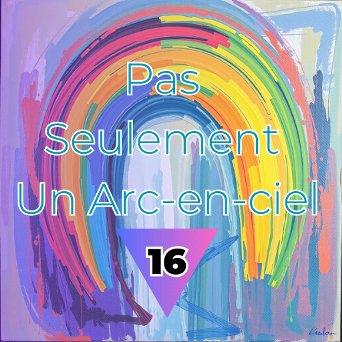 Pas Seulement Un Arc-en-ciel