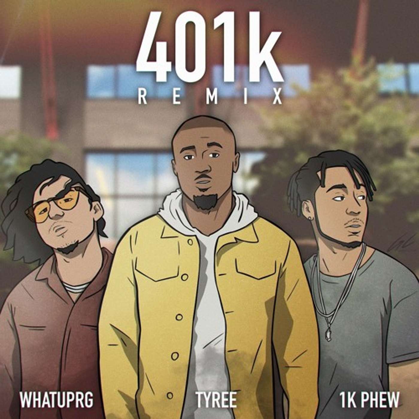 401k Remix - Tyree (ft). WHATUPRG and 1K Phew episode artwork