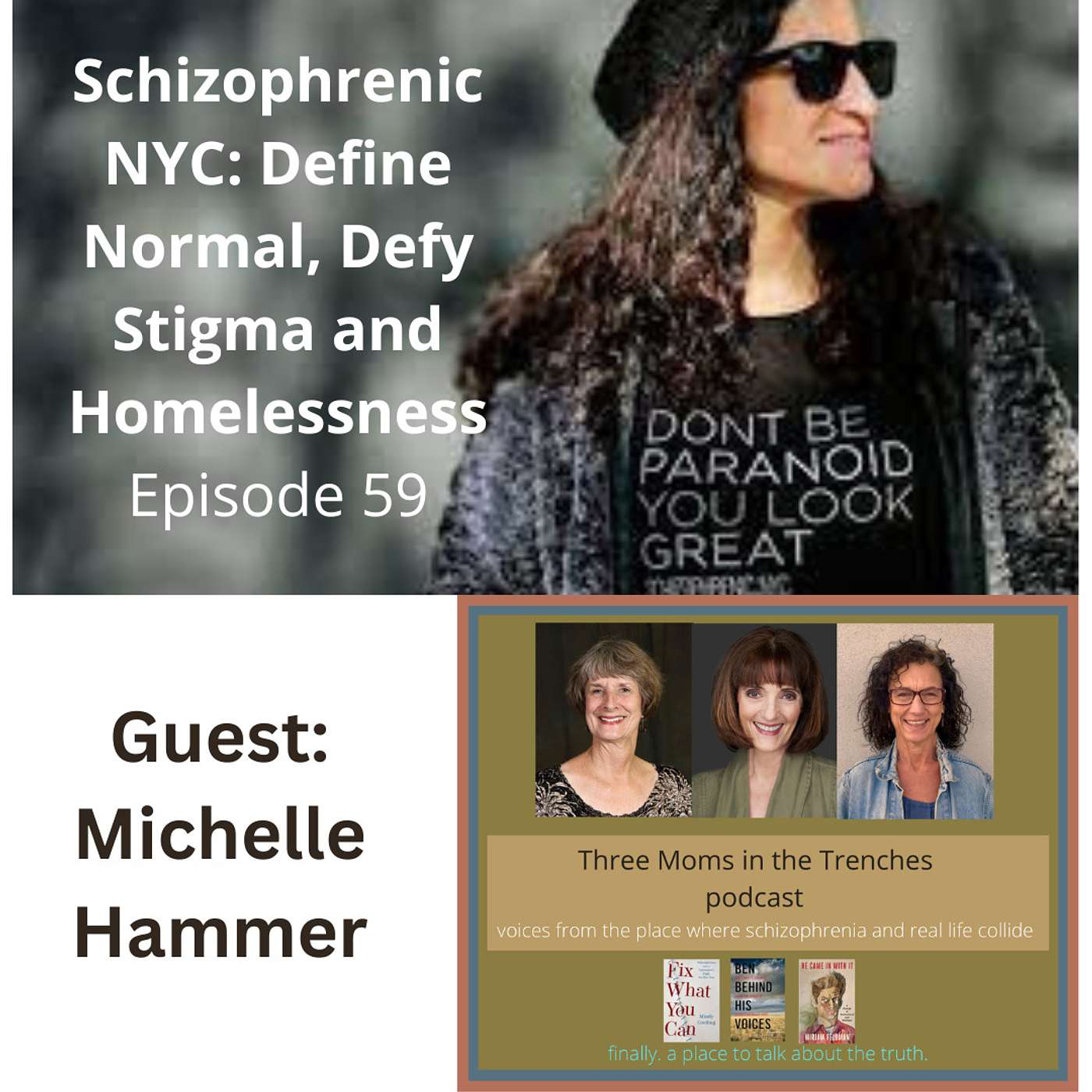 Schizophrenic NYC: Define Normal, Defy Stigma and Homelessness (ep 59)