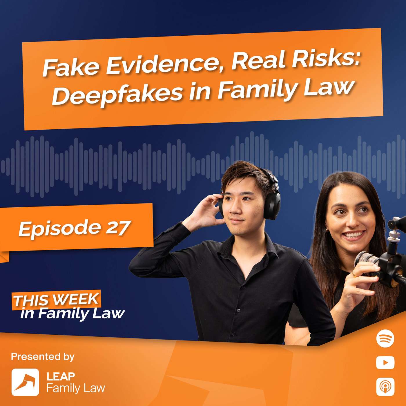 Ep 27: Fake Evidence, Real Risks - Deepfakes in Family Law episode artwork