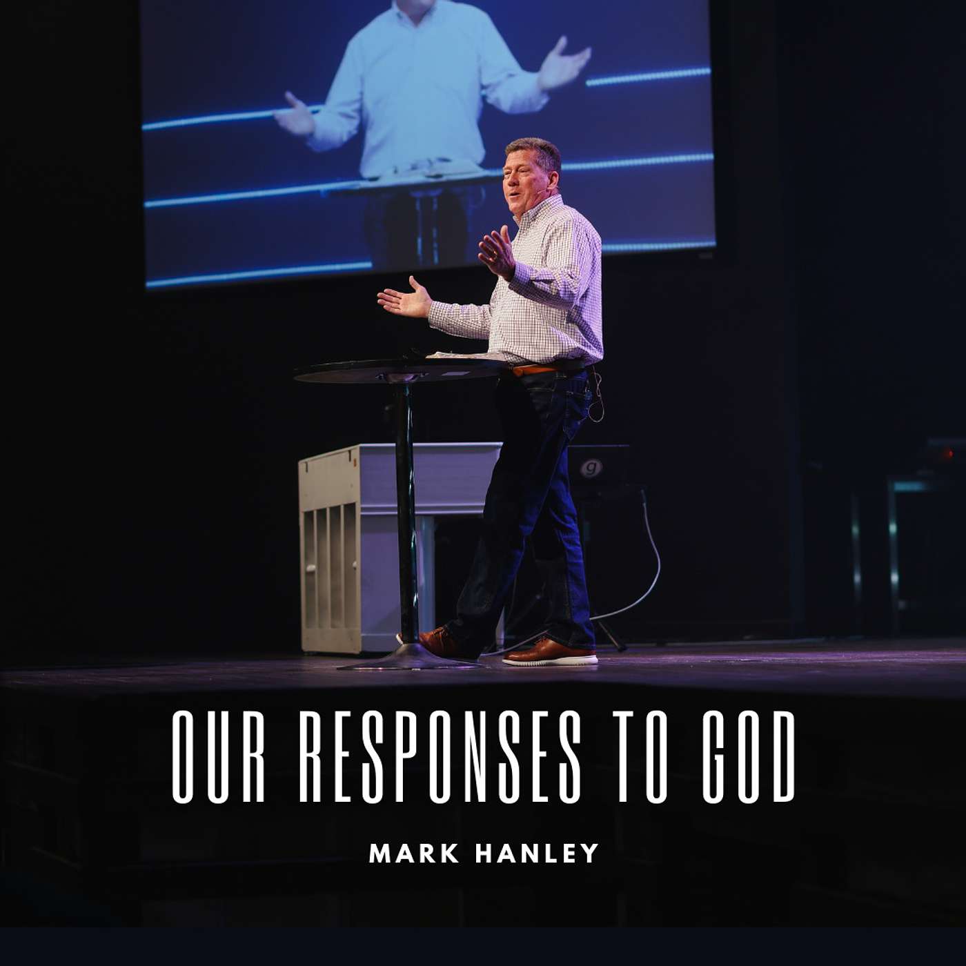 Our Responses to God | Mark Hanley