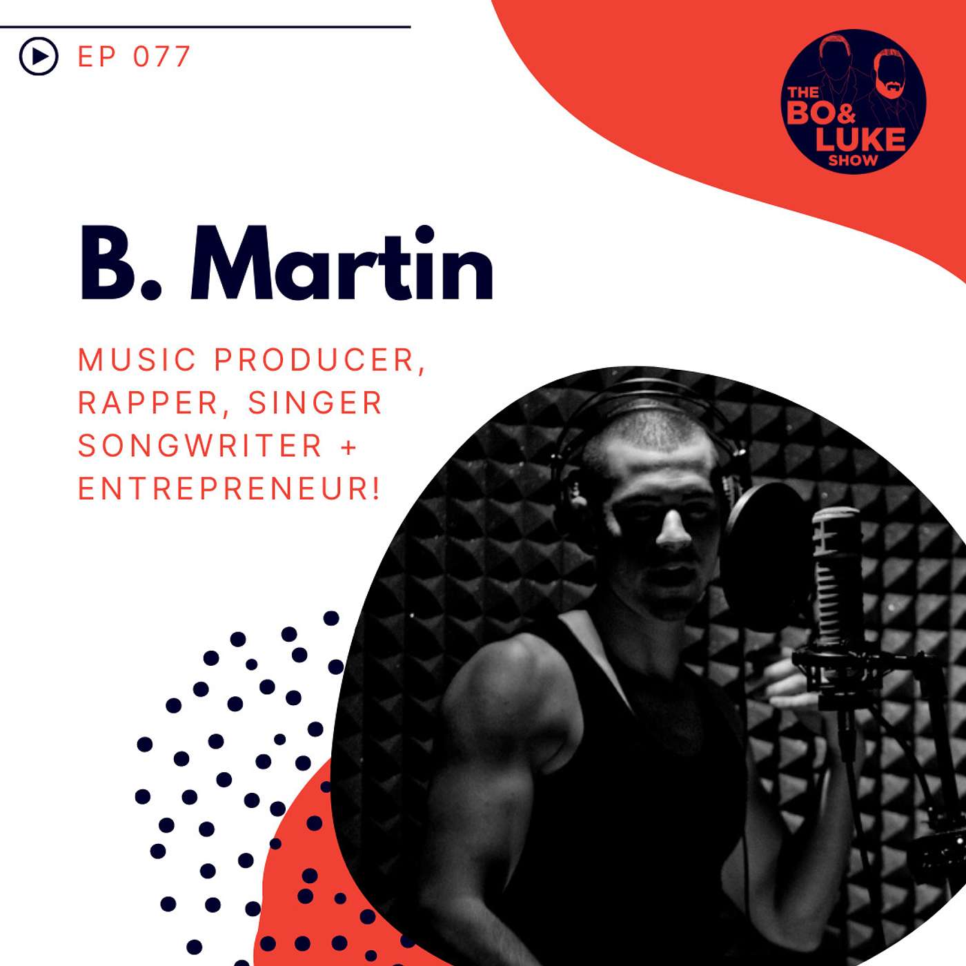 #77 - S3E17 - Music Producer, Rapper, & Singer-Songwriter 