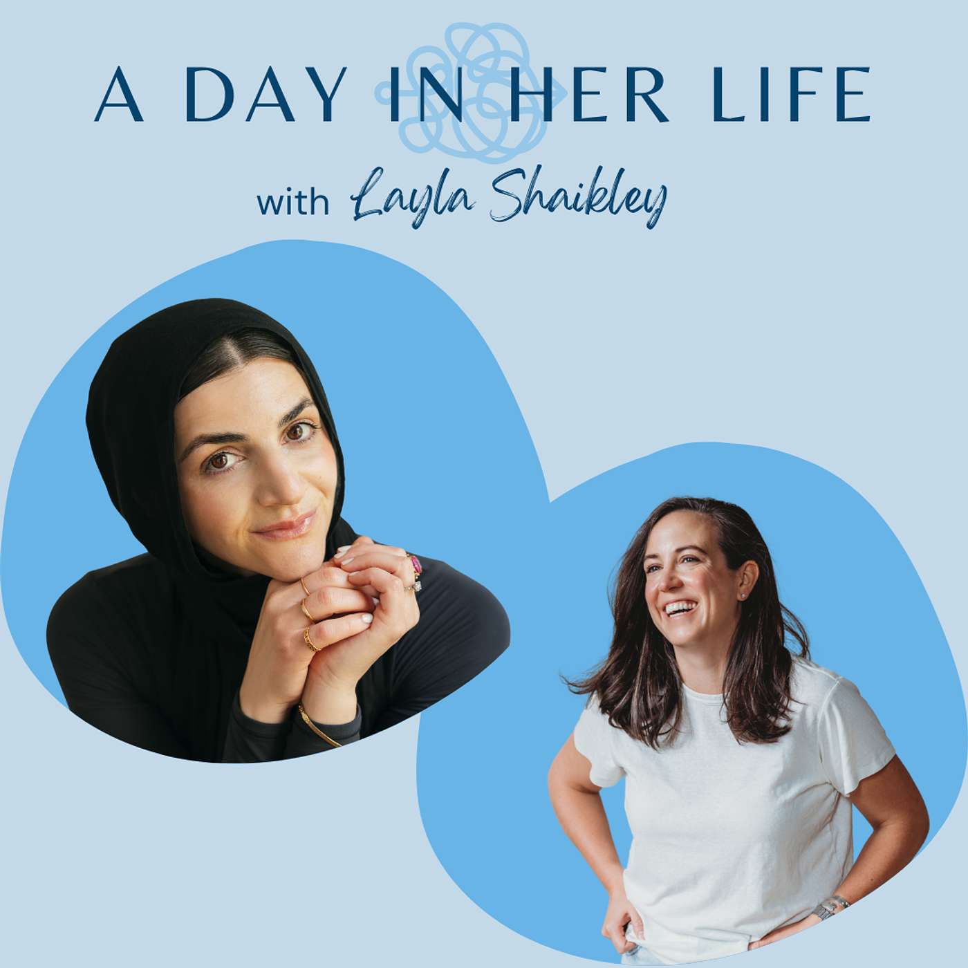 Episode 138: A Day In Her Life with Layla Shaikley - Founder and Mom of Three