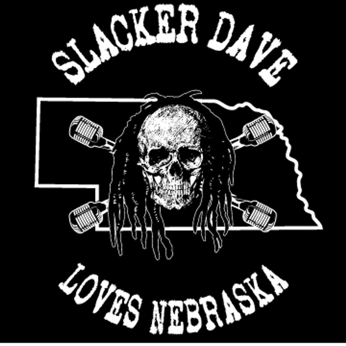 Slacker Dave Loves Nebraska