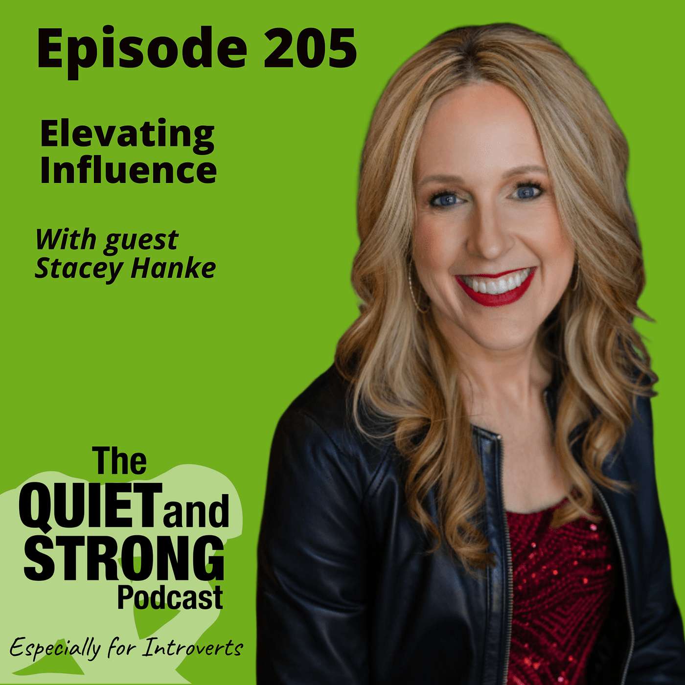 The Quiet and Strong Podcast, Especially for Introverts