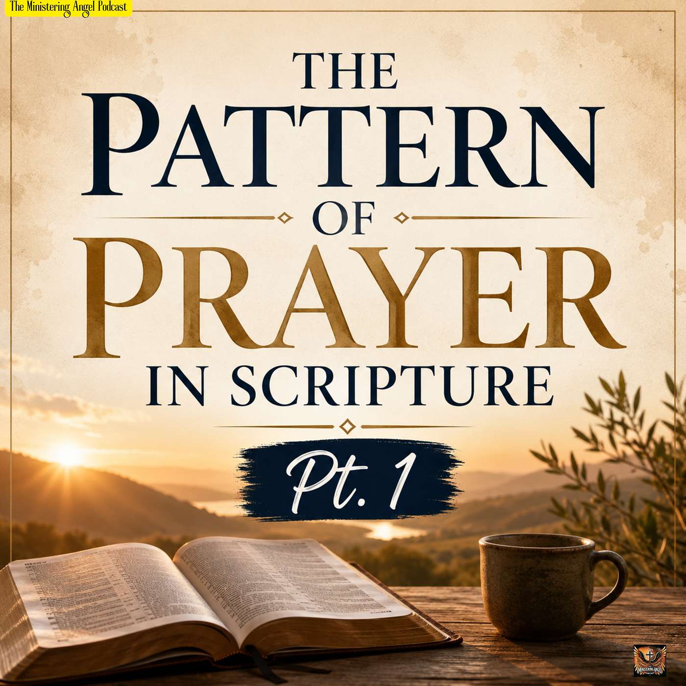The Pattern of Prayer in Scripture  Pt. 1 episode artwork