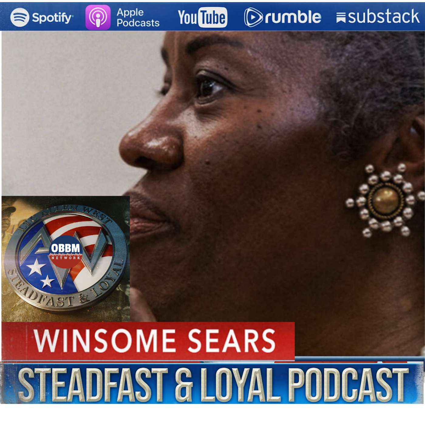 cover of episode Winsome Sears - Steadfast & Loyal Podcast