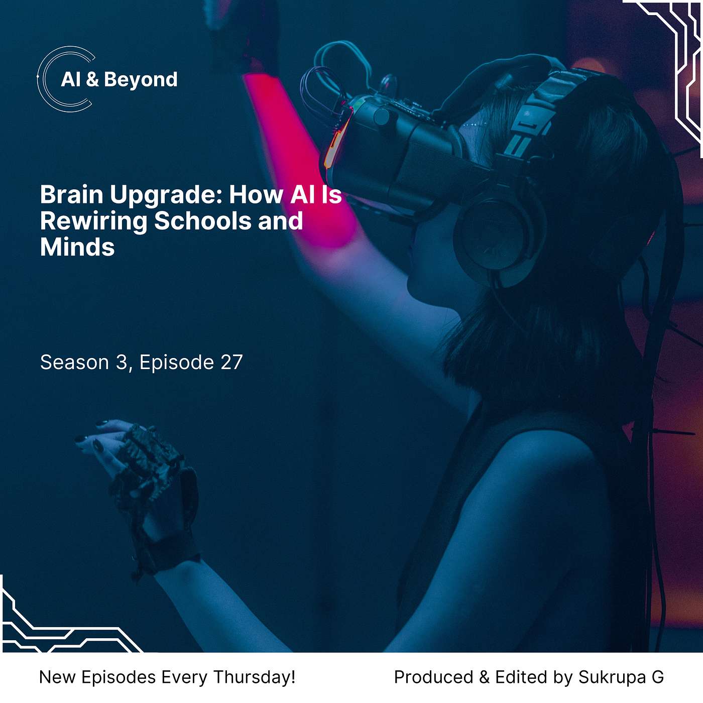 Brain Upgrade: How AI Is Rewiring Schools and Minds episode artwork