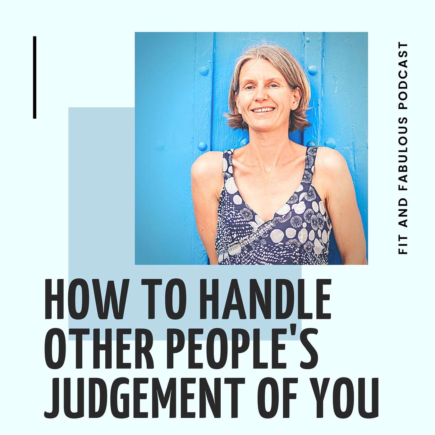 How to Handle Other People's Judgement of You. Episode 21 episode artwork