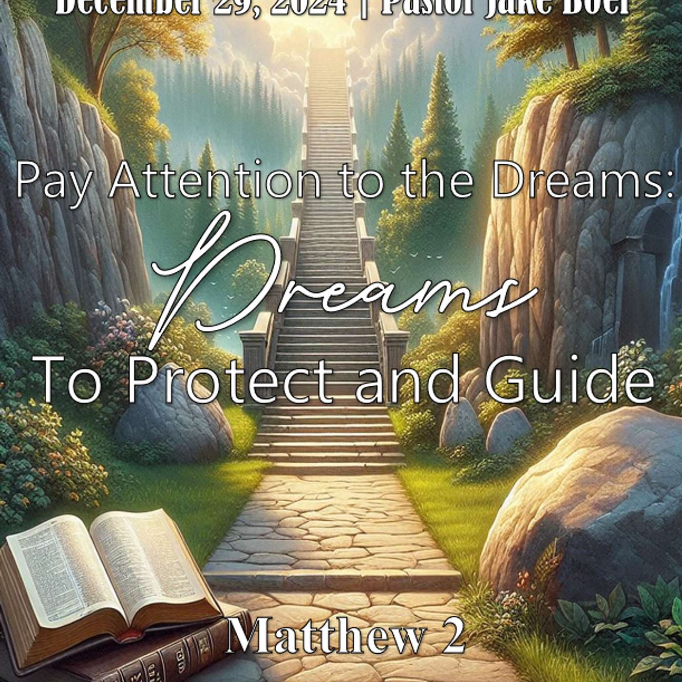 December 29, 2024 Pay Attention to the Dreams: Dreams to Protect and Guide | Matthew 2 episode artwork