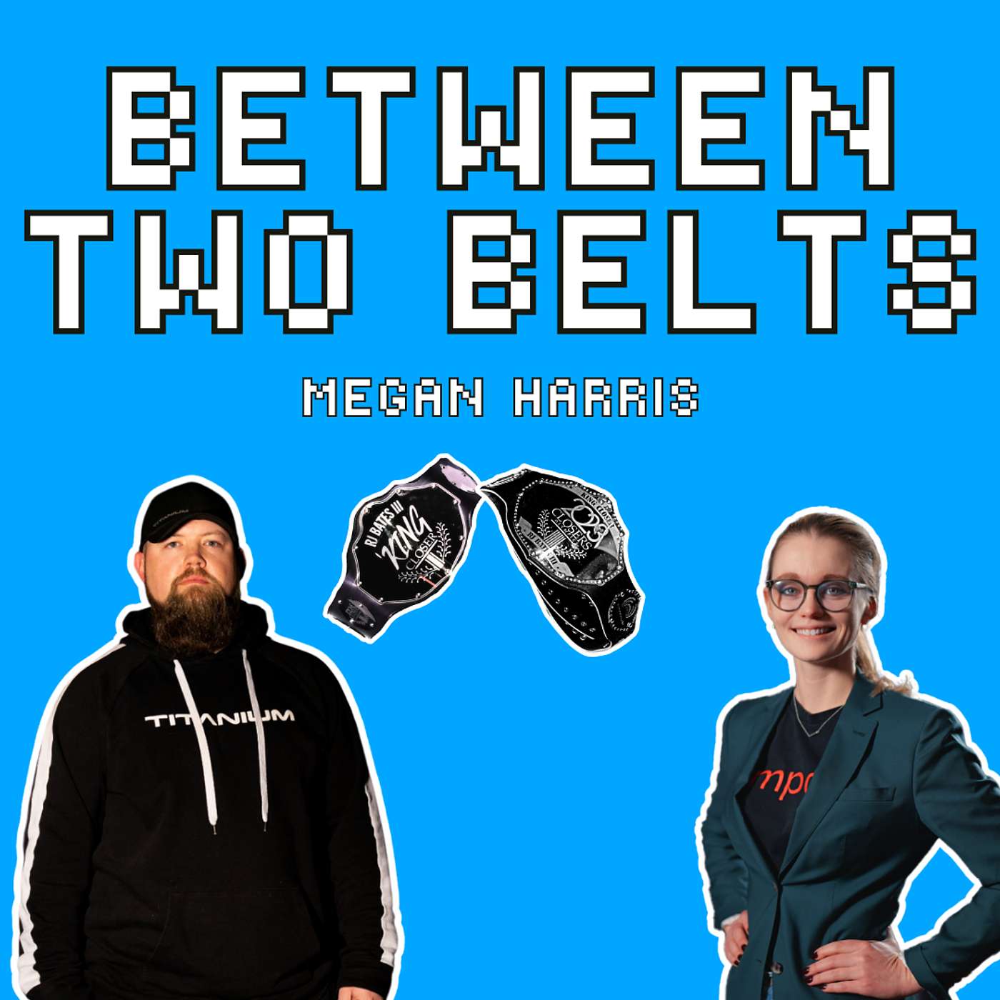 Between Two Belts with Megan Harris