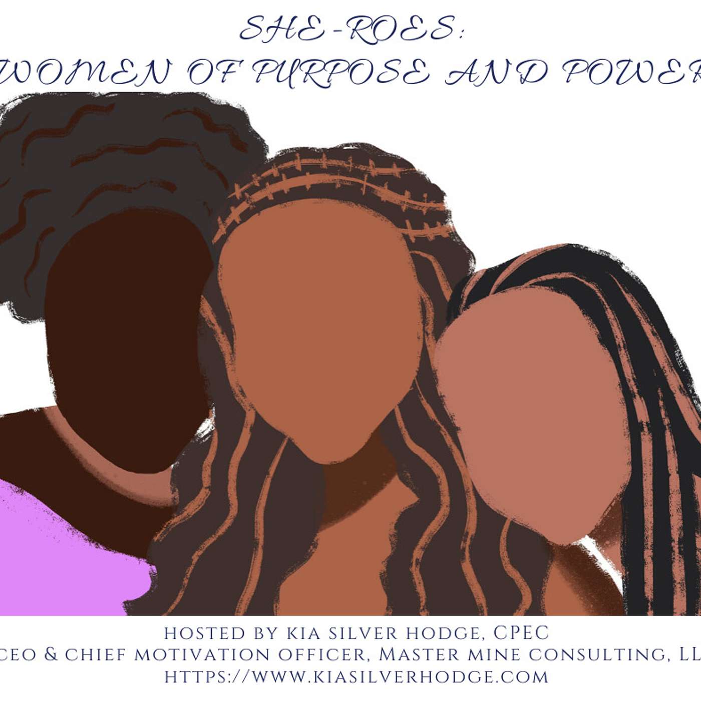 She-roes : Women of Purpose and Power podcast artwork