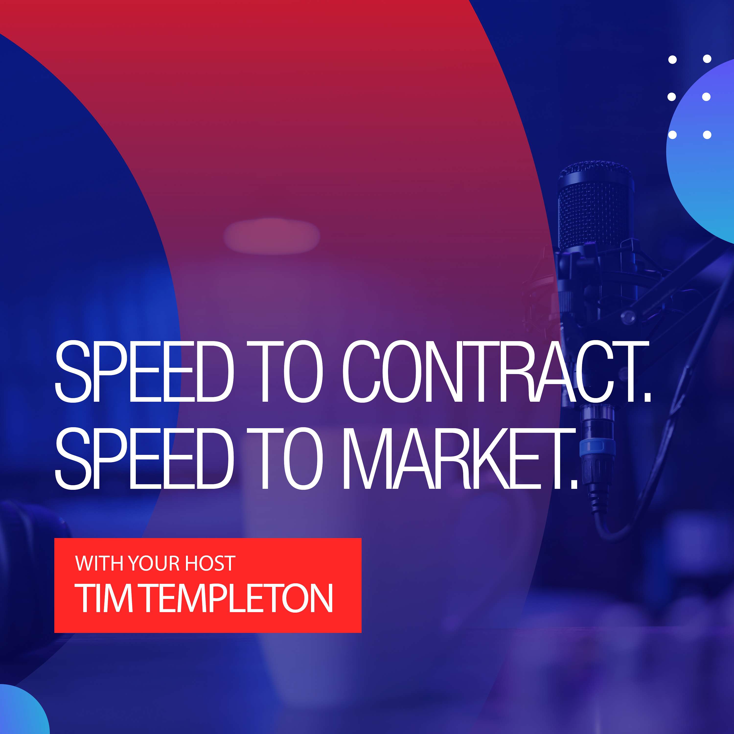 Speed to Contract. Speed to Market. 