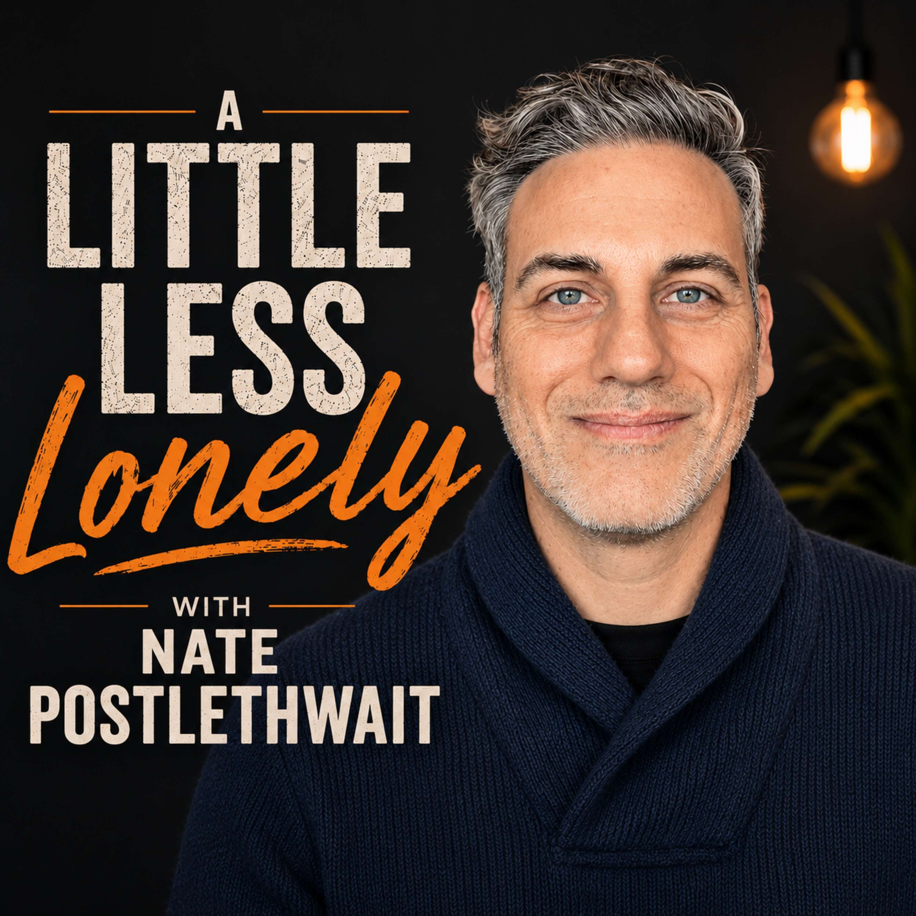 A Little Less Lonely w/ Nate Postlethwait