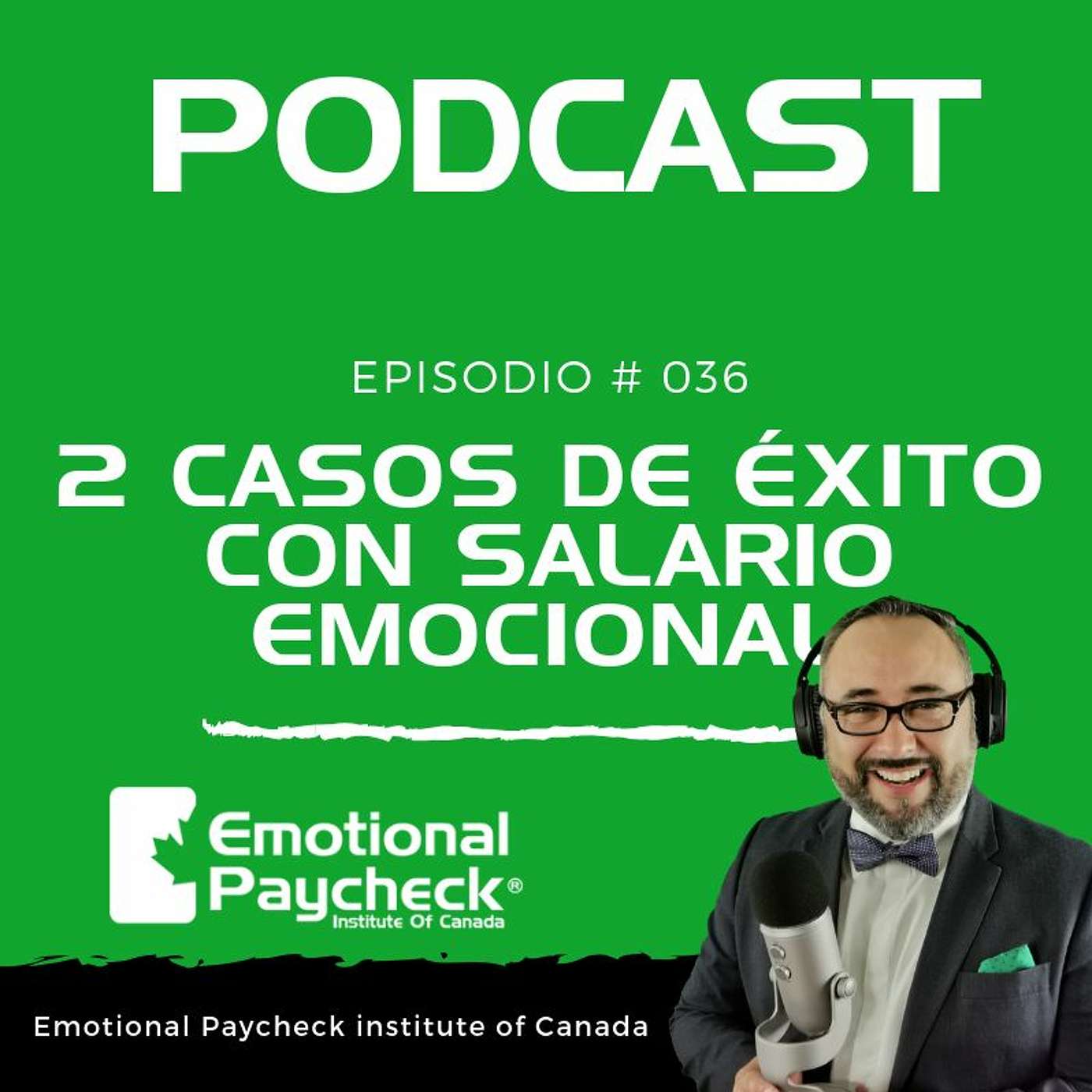 Episodio No 36 - 2 Casos De Éxito De Salario Emocional