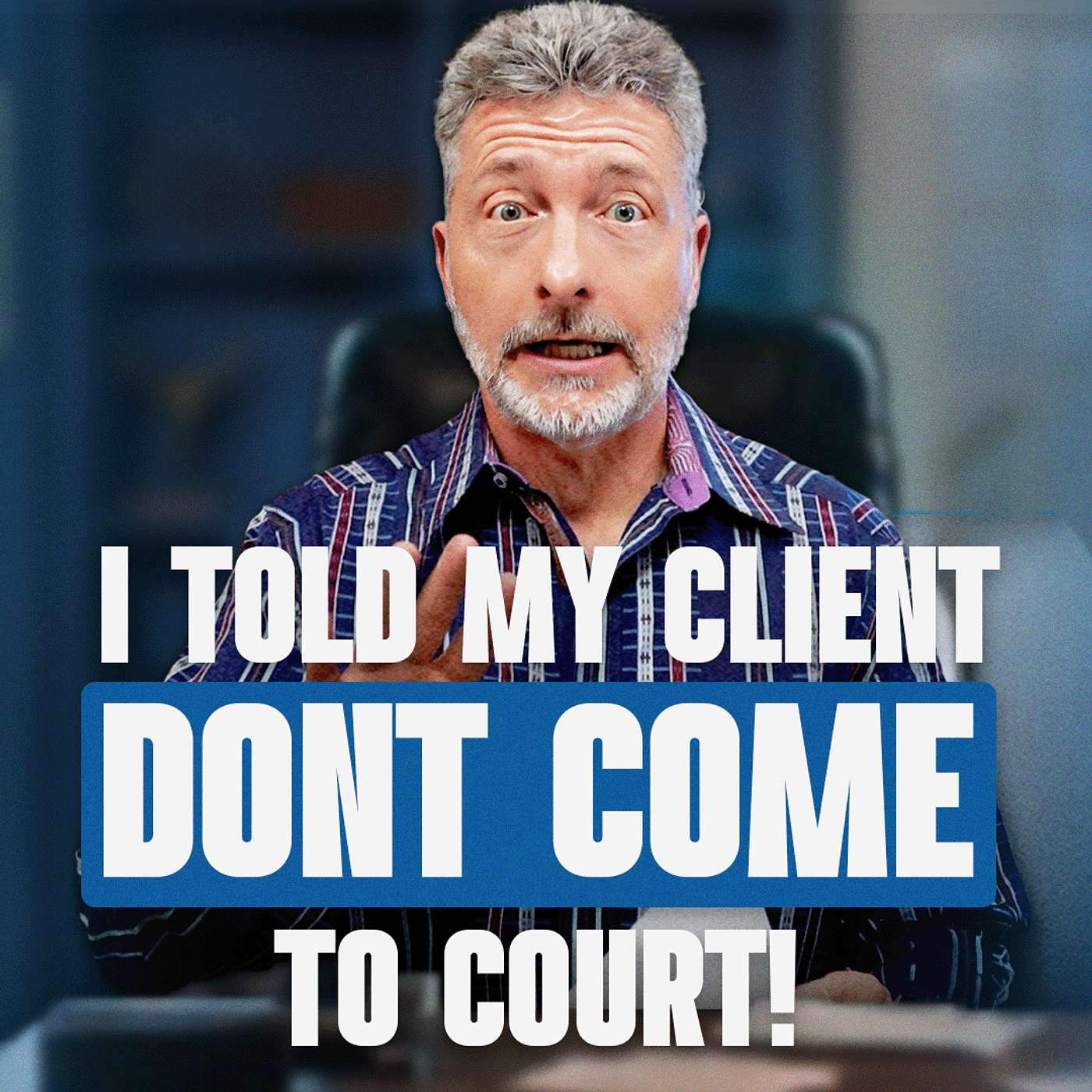 I Told My Client DON'T Come to Court