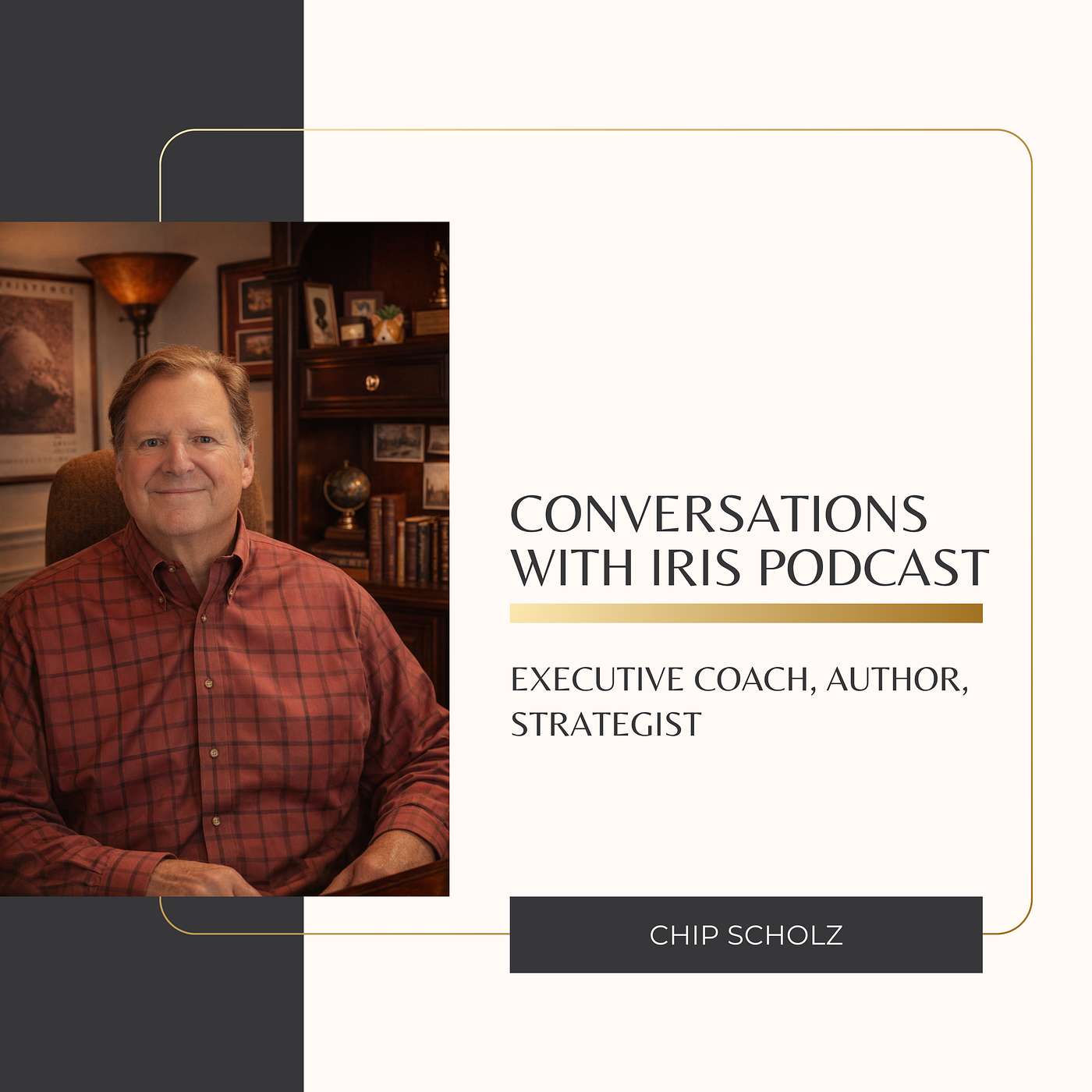 Ep. 88- Chip Scholz,  Executive Coach, Author, Strategist episode artwork