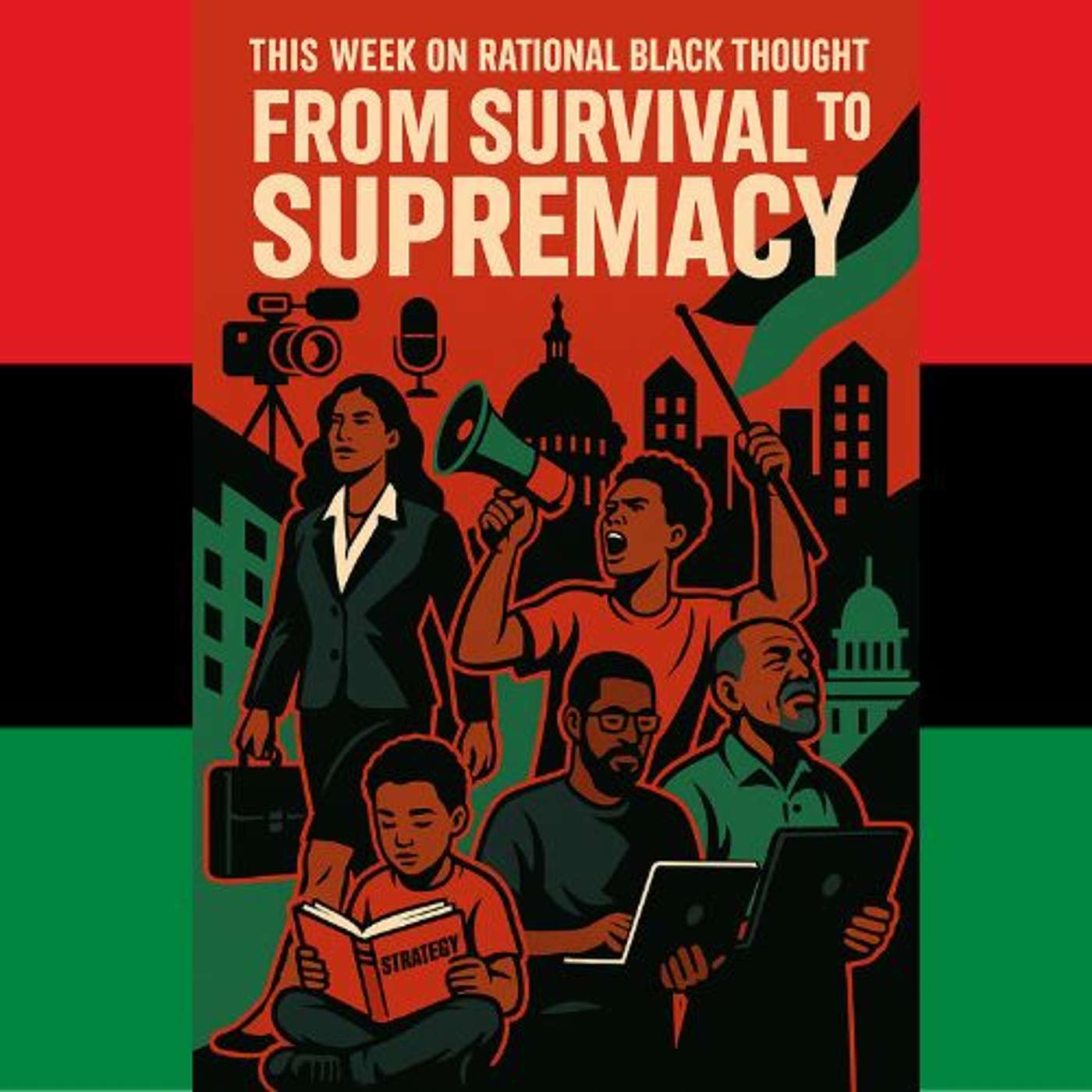Episode #233 – June 7, 2025 - From Survival to Supremacy: The Blueprint for Black Power