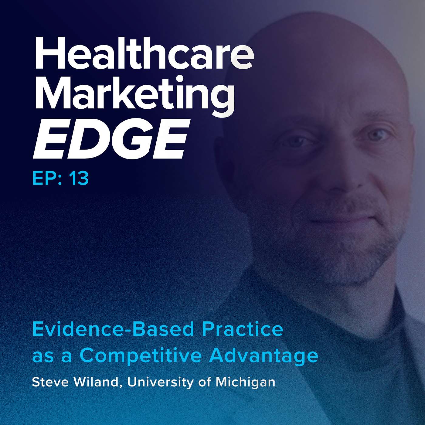Evidence-Based Practice as a Competitive Advantage | EP 13