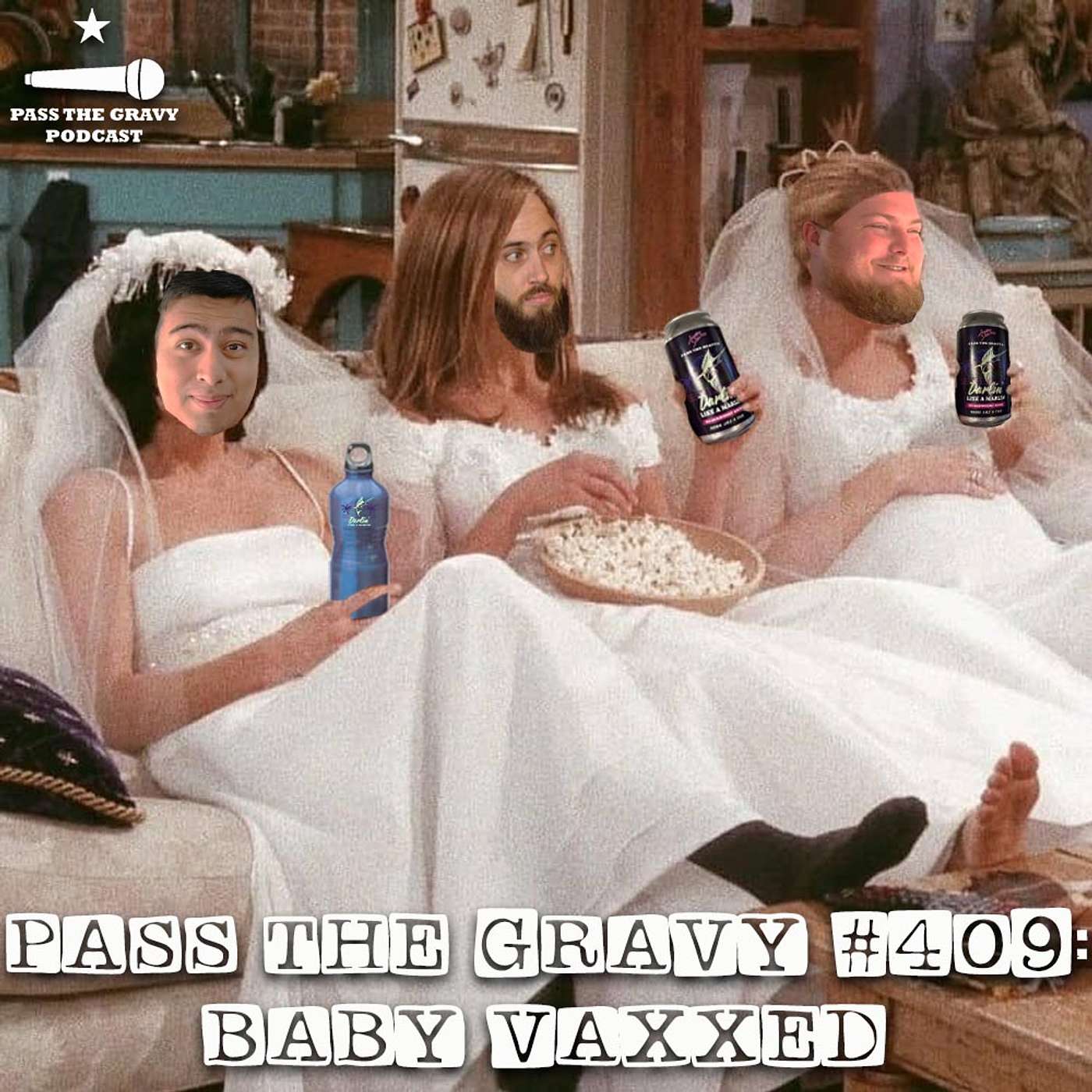 Pass The Gravy #409: Baby Vaxxed