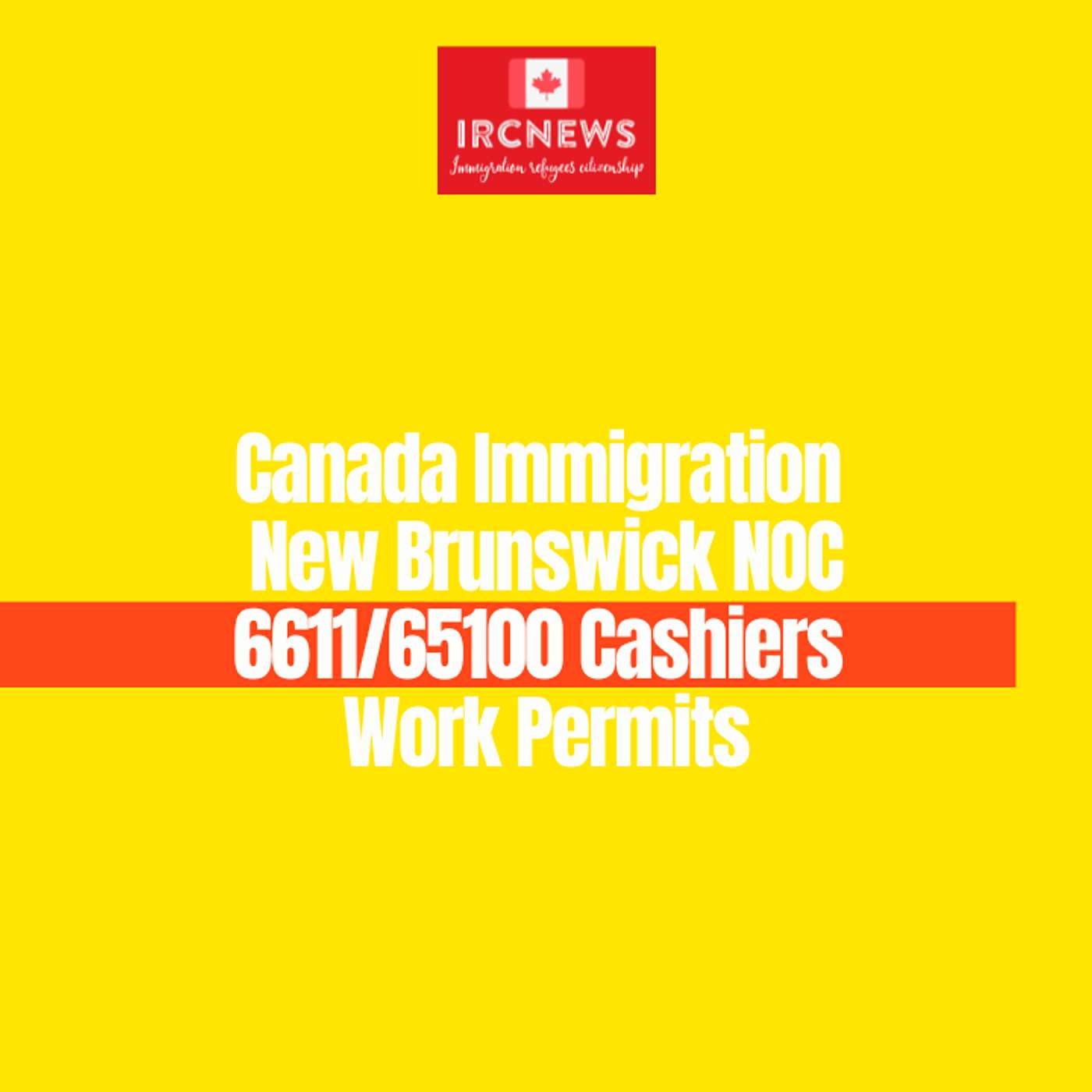 Canada Immigration New Brunswick NOC 6611/65100 Cashiers Work Permits episode artwork