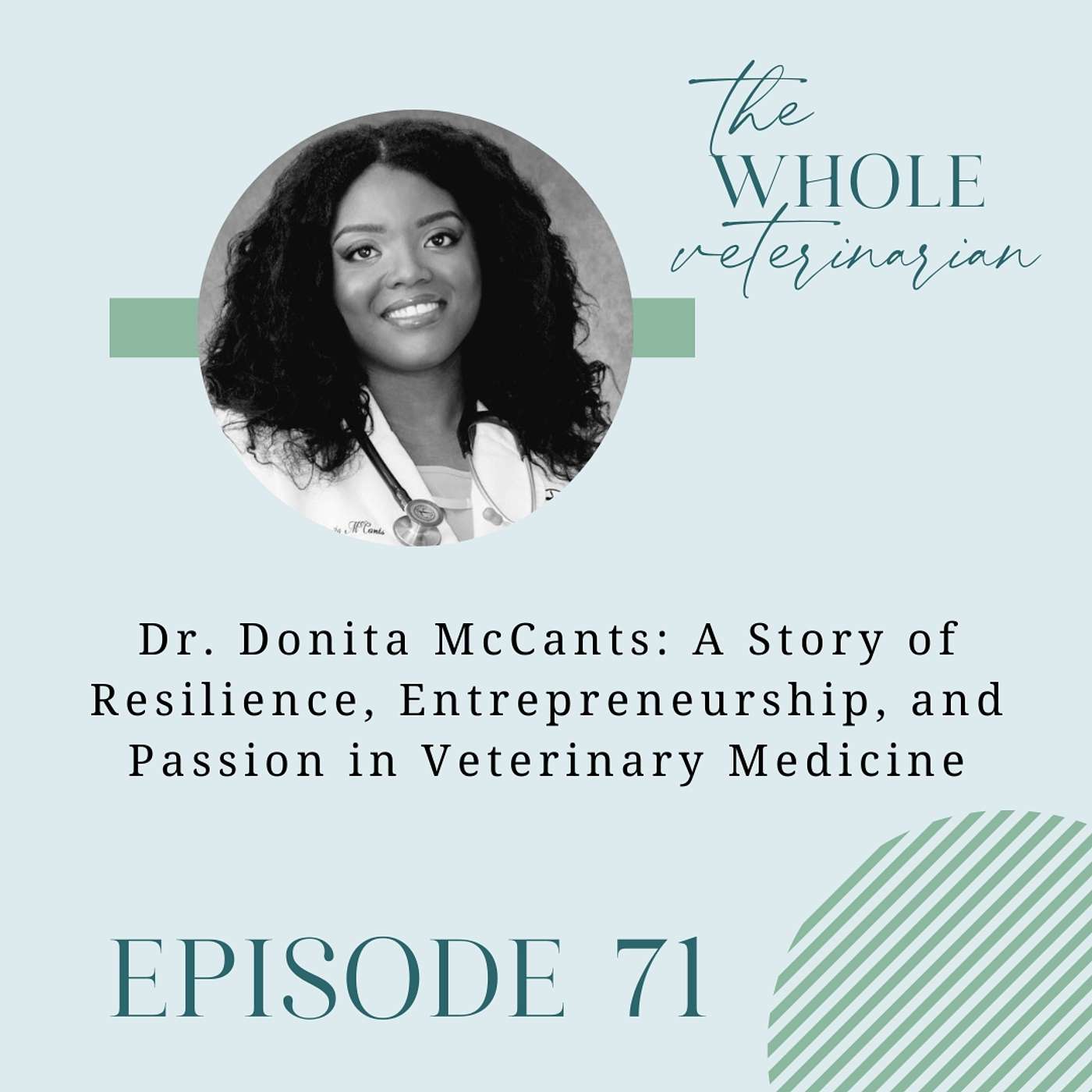 Dr. Donita McCants: A Story of Resilience, Entrepreneurship, and Passion in Veterinary Medicine