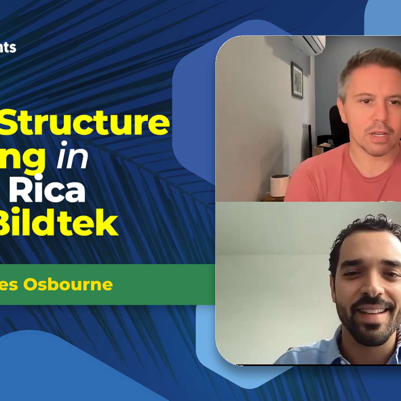 Ep 187 CONSTRUCTION: Quicker construction in Costa Rica with Steel - Bildtek