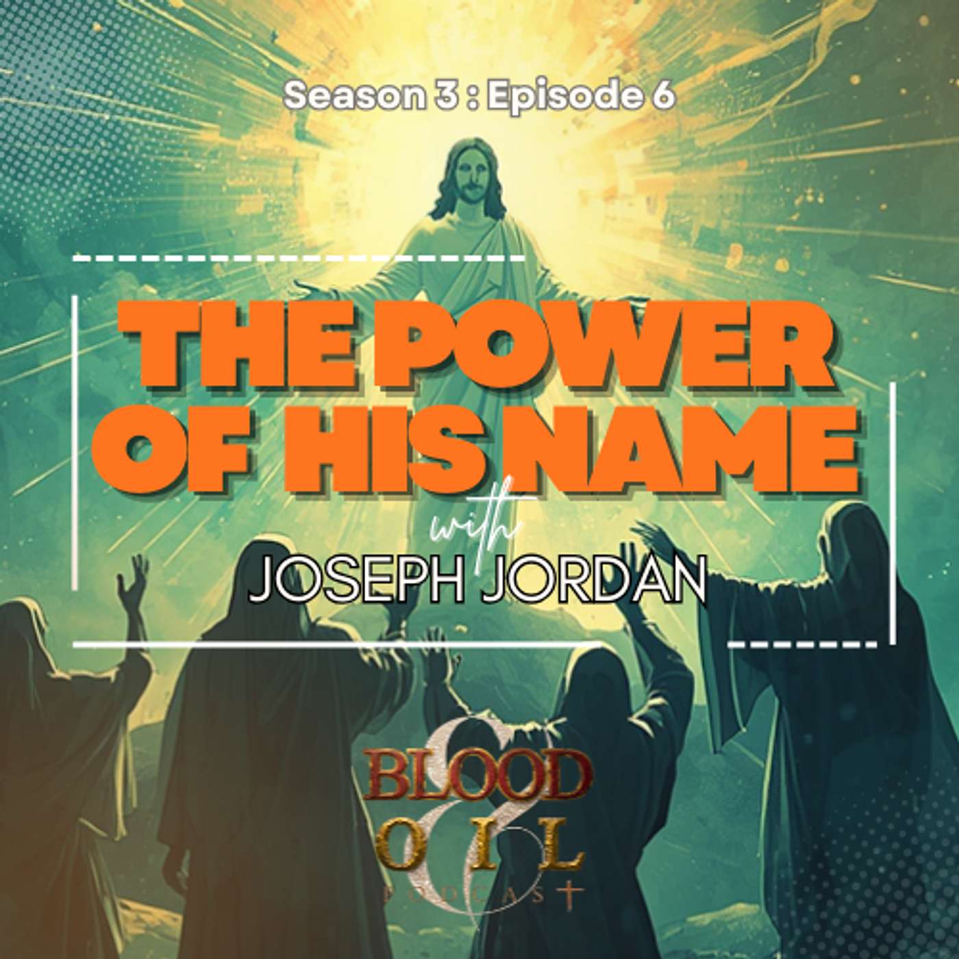 The Power of His Name with Joseph Jordan