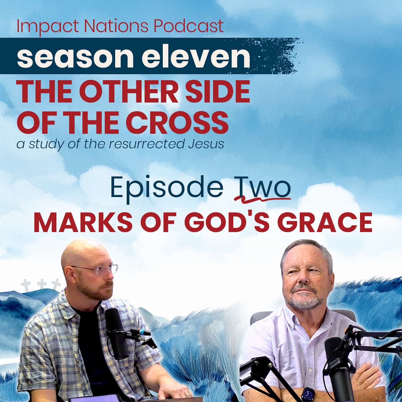 11-2 - The Other Side of the Cross: Marks of God's Grace