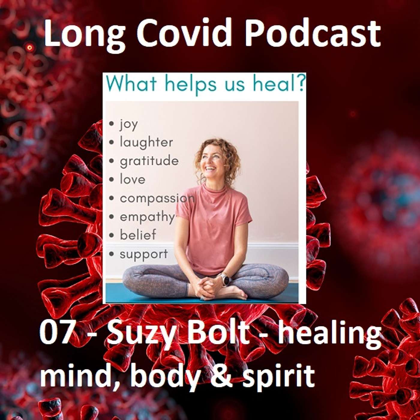 07 - Suzy Bolt - healing your mind, body & soul