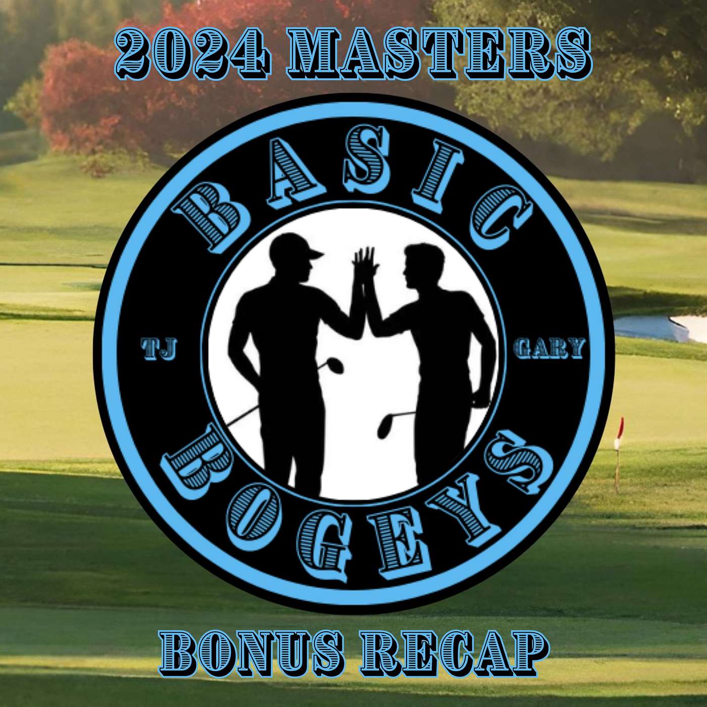 #12: 2024 Masters Recap