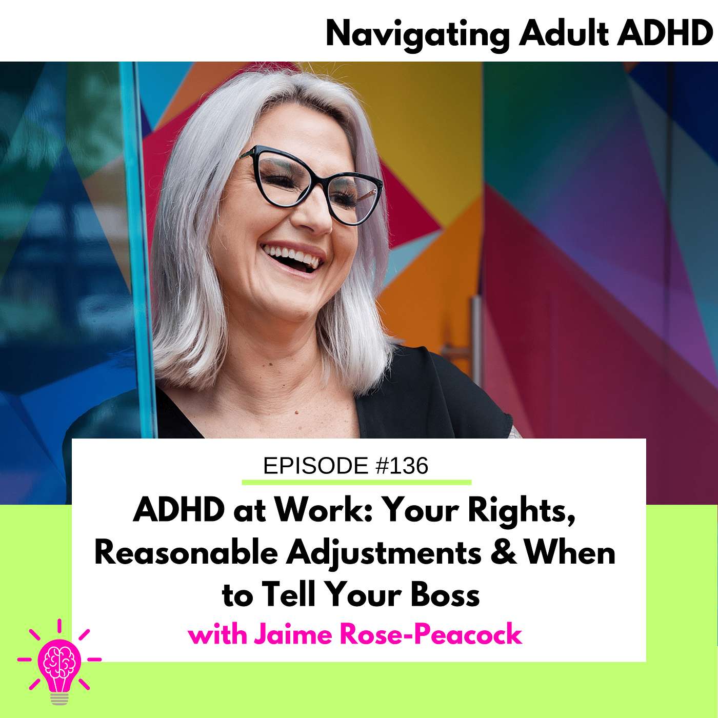 #136 ADHD at Work: Your Rights, Reasonable Adjustments & When to Tell Your Boss with Jaime Rose-Peacock #136 ADHD at Work: Your Rights, Reasonable Adjustments & When to Tell Your Boss with Jaime Rose-Peacock