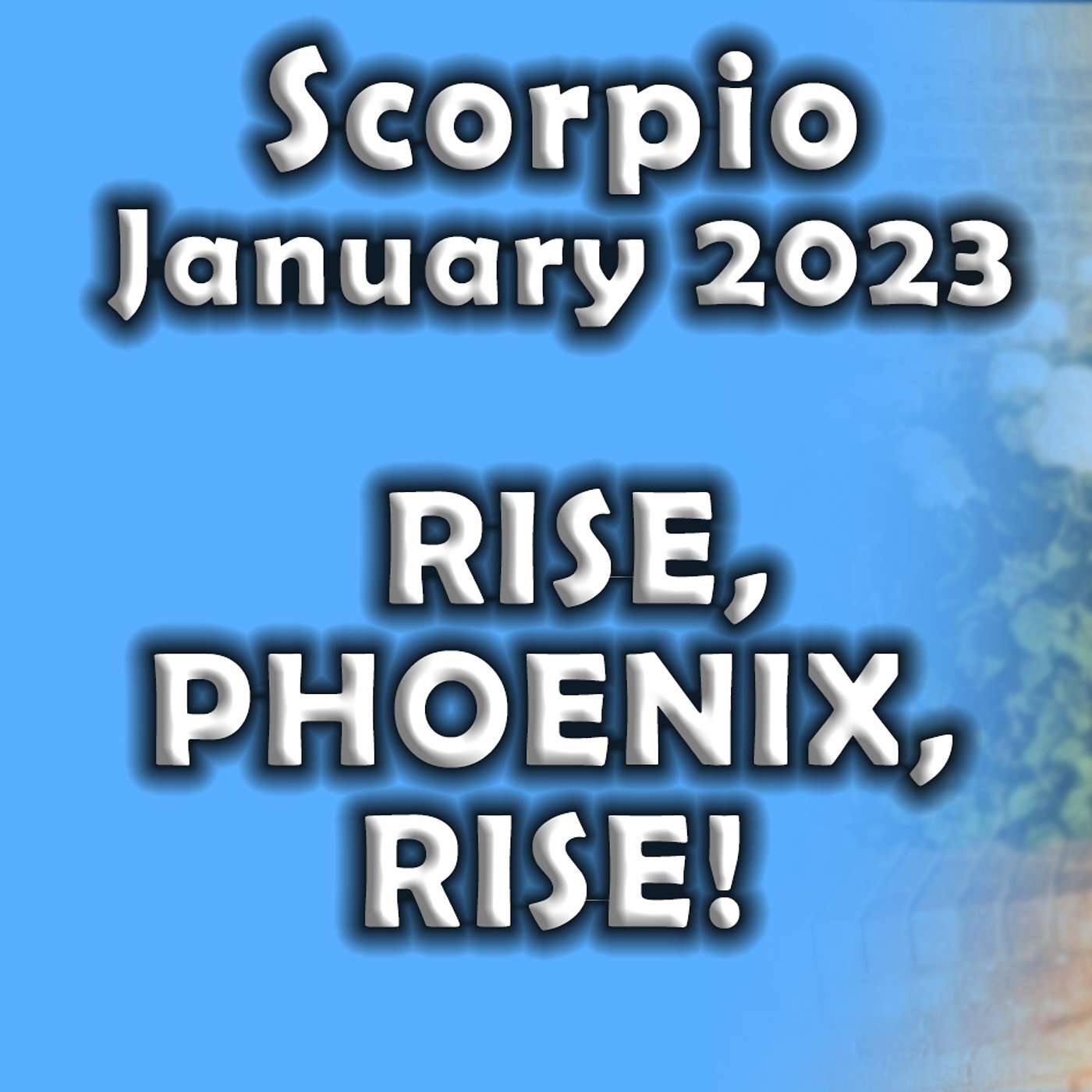 Scorpio January 2023 RISE, PHOENIX, RISE! (Astrology Horoscope)