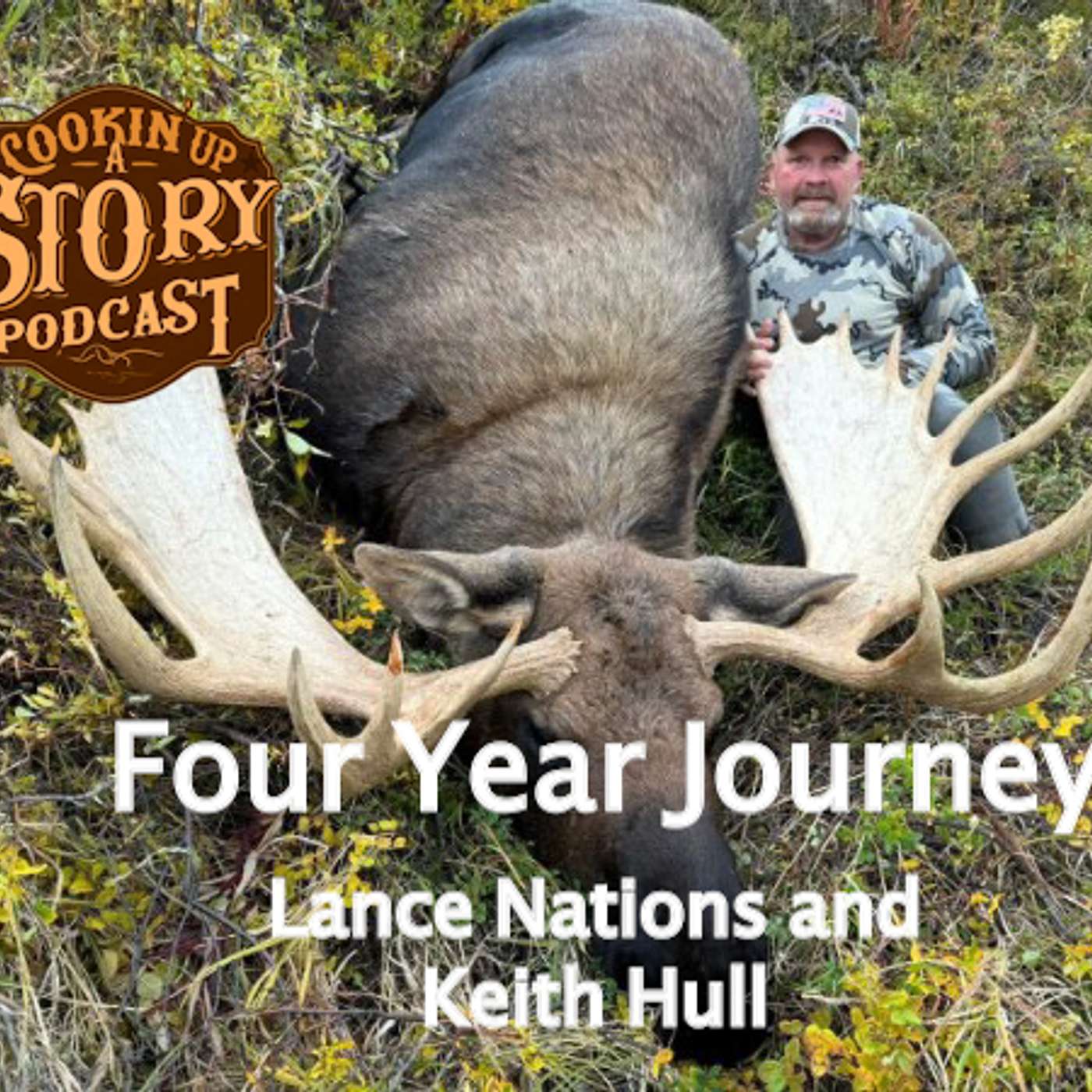 COOKIN' UP A STORY: Four Year Journey - Lance Nations and Keith Hull episode artwork