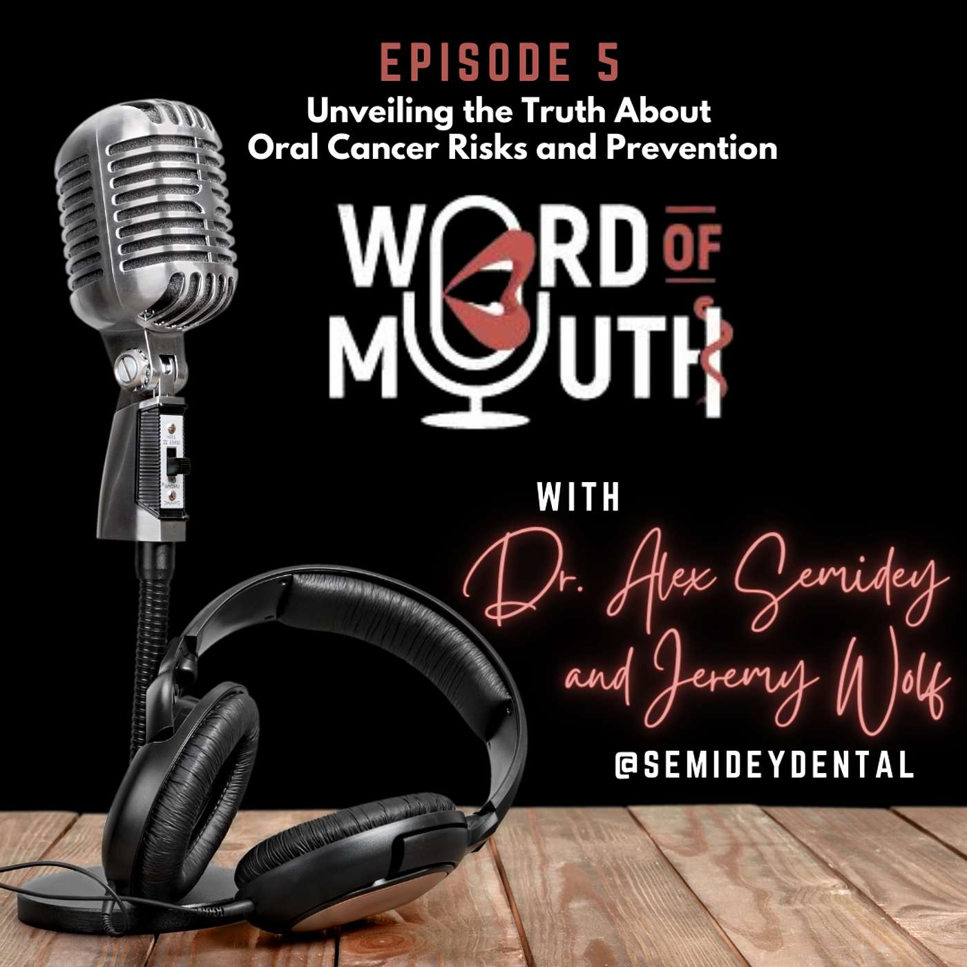 EP #5: Unveiling the Truth About Oral Cancer Risks and Prevention