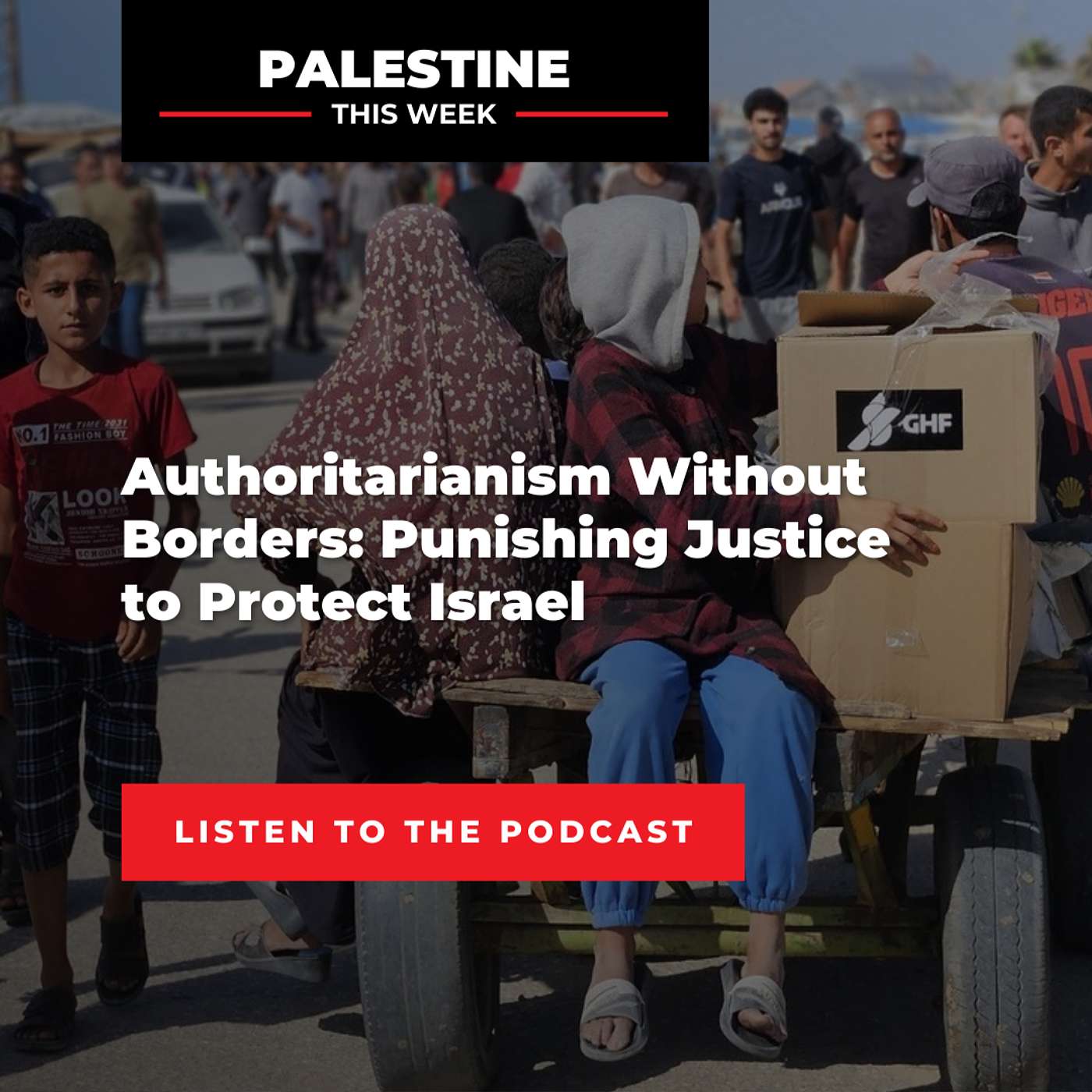 Authoritarianism Without Borders: Punishing Justice to Protect Israel | Palestine This Week with Mouin Rabbani