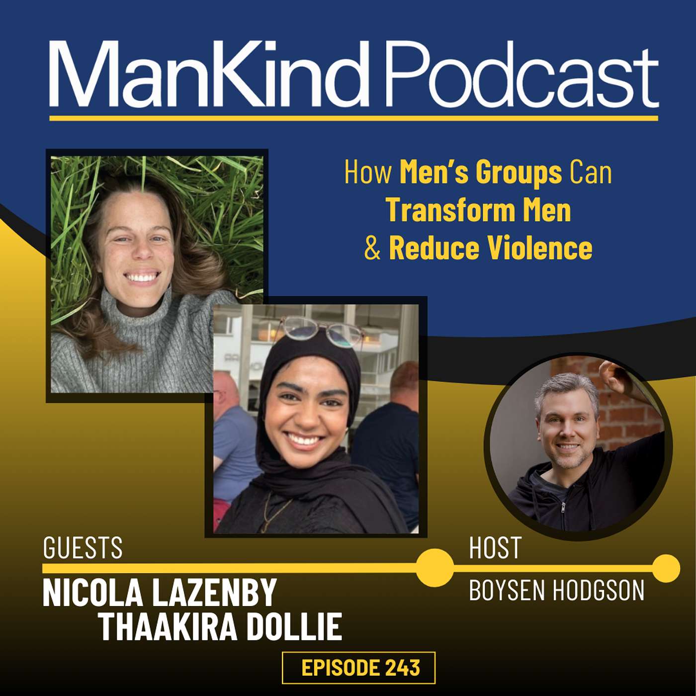 243 - How Men’s Groups Can Transform Men & Reduce Violence