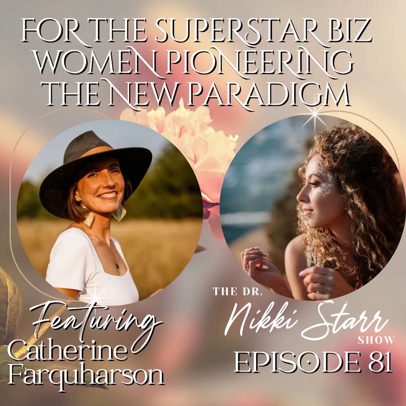 EPISODE 81: FOR THE SUPERSTAR BIZ WOMEN PIONEERING THE NEW PARADIGM episode artwork