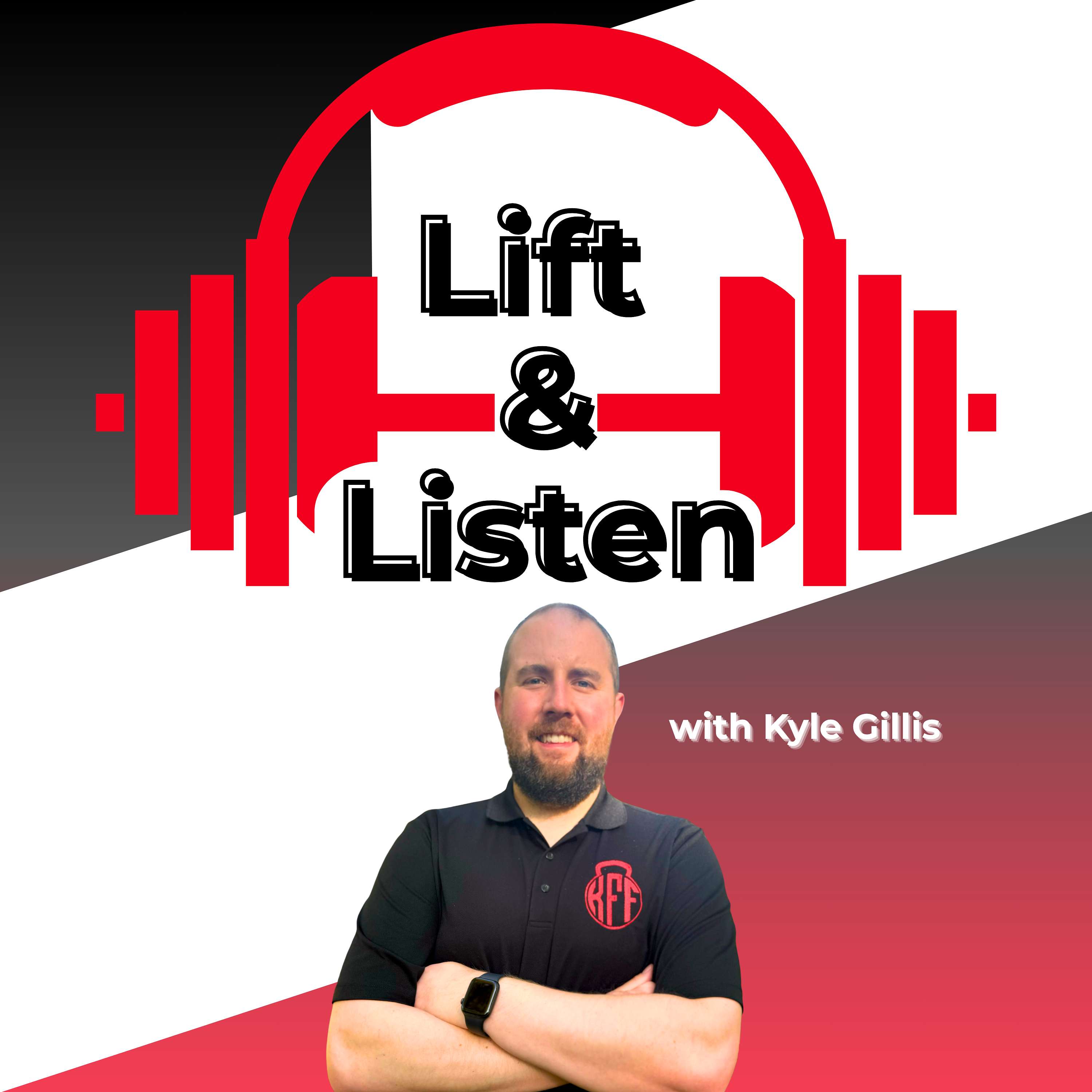 Lift & Listen with Kyle Gillis