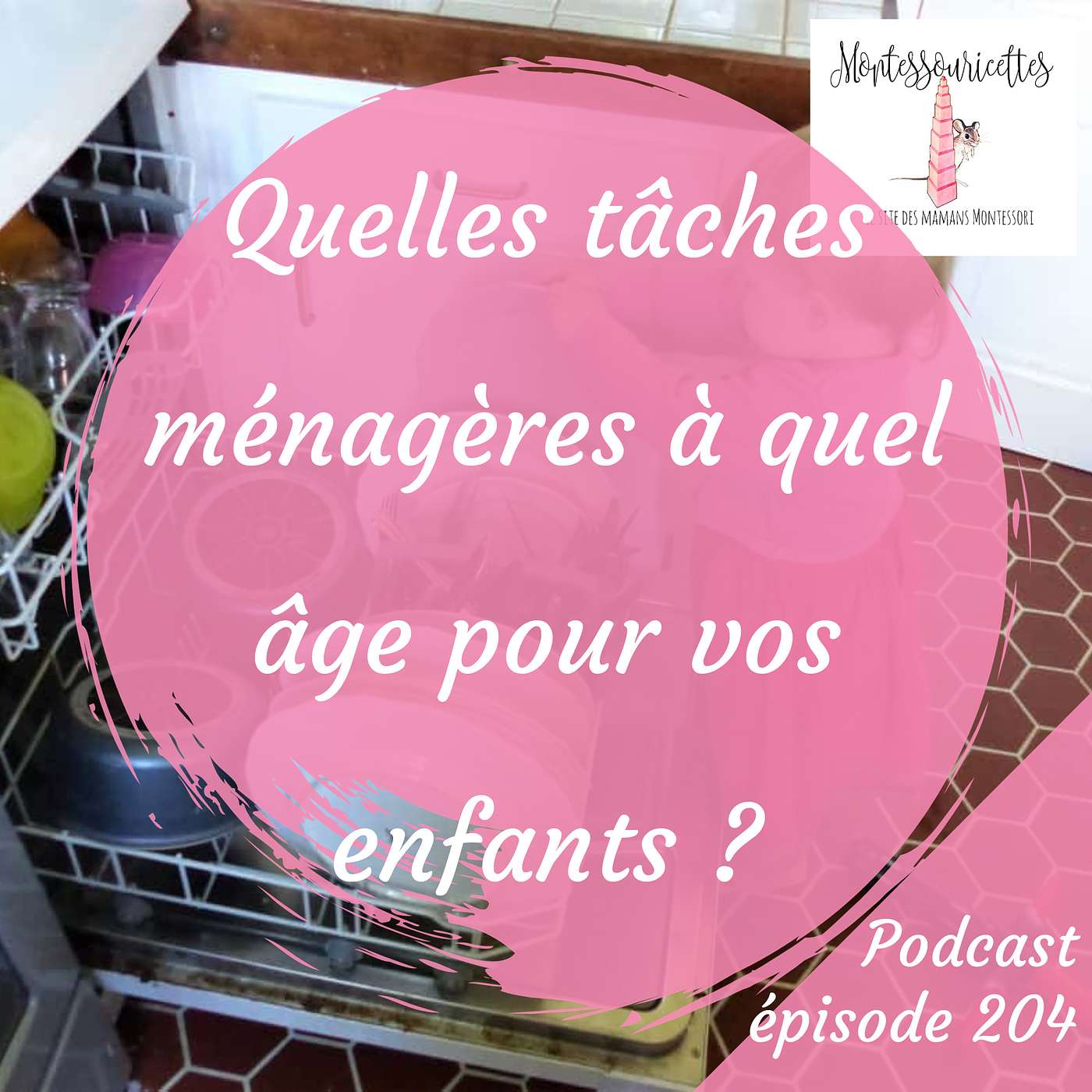 204. Quelles tâches ménagères à quel âge pour vos enfants ? episode artwork