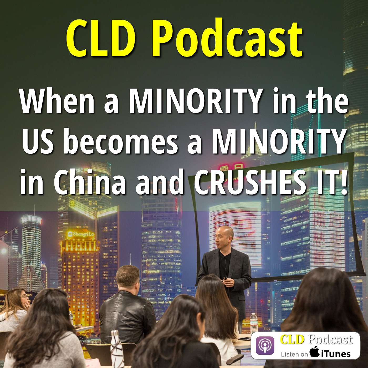 When a MINORITY in the US becomes a MINORITY in China and CRUSHES IT! episode artwork