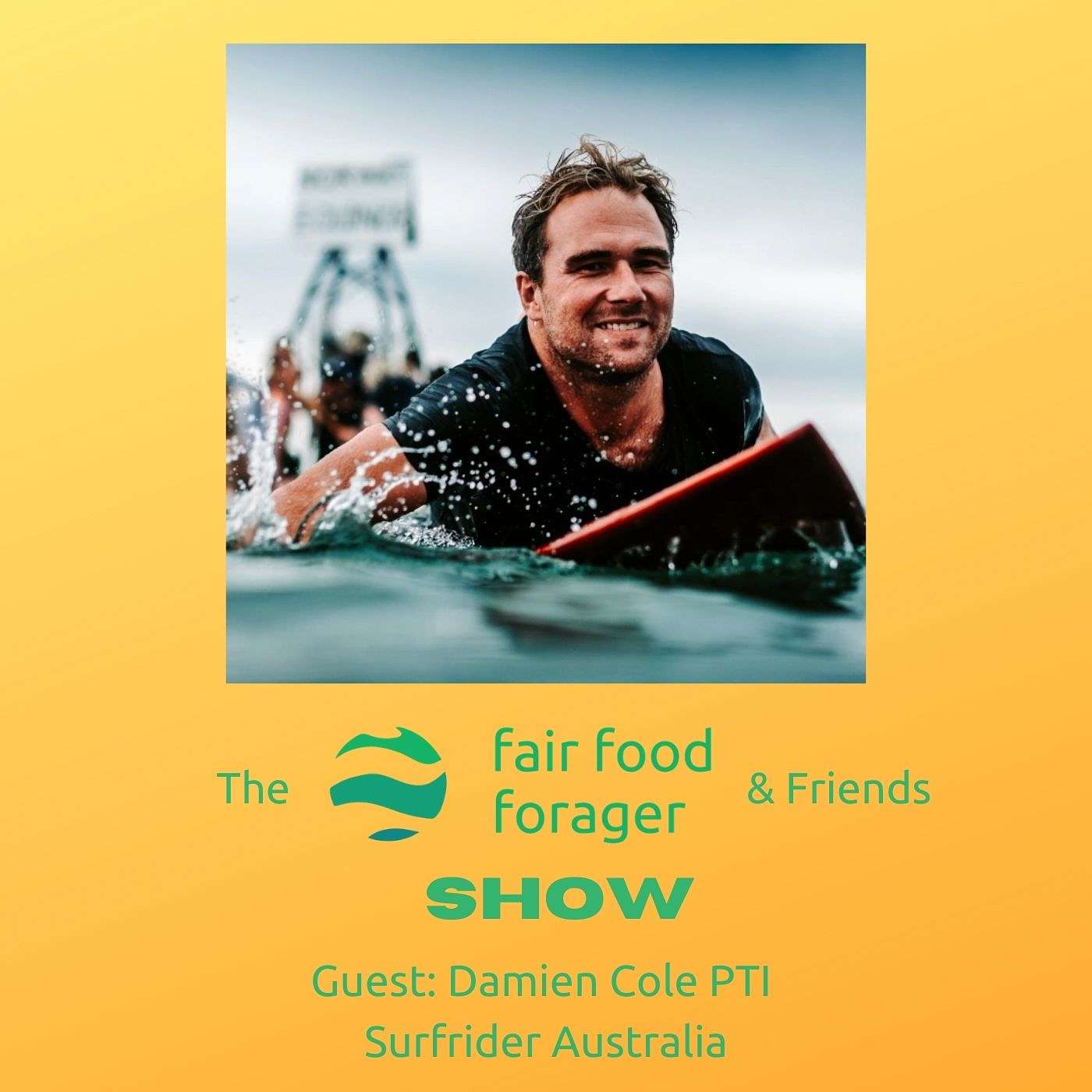 #32 Damien Cole Part I - Surfrider Australia, how to start a movement that protects oceans